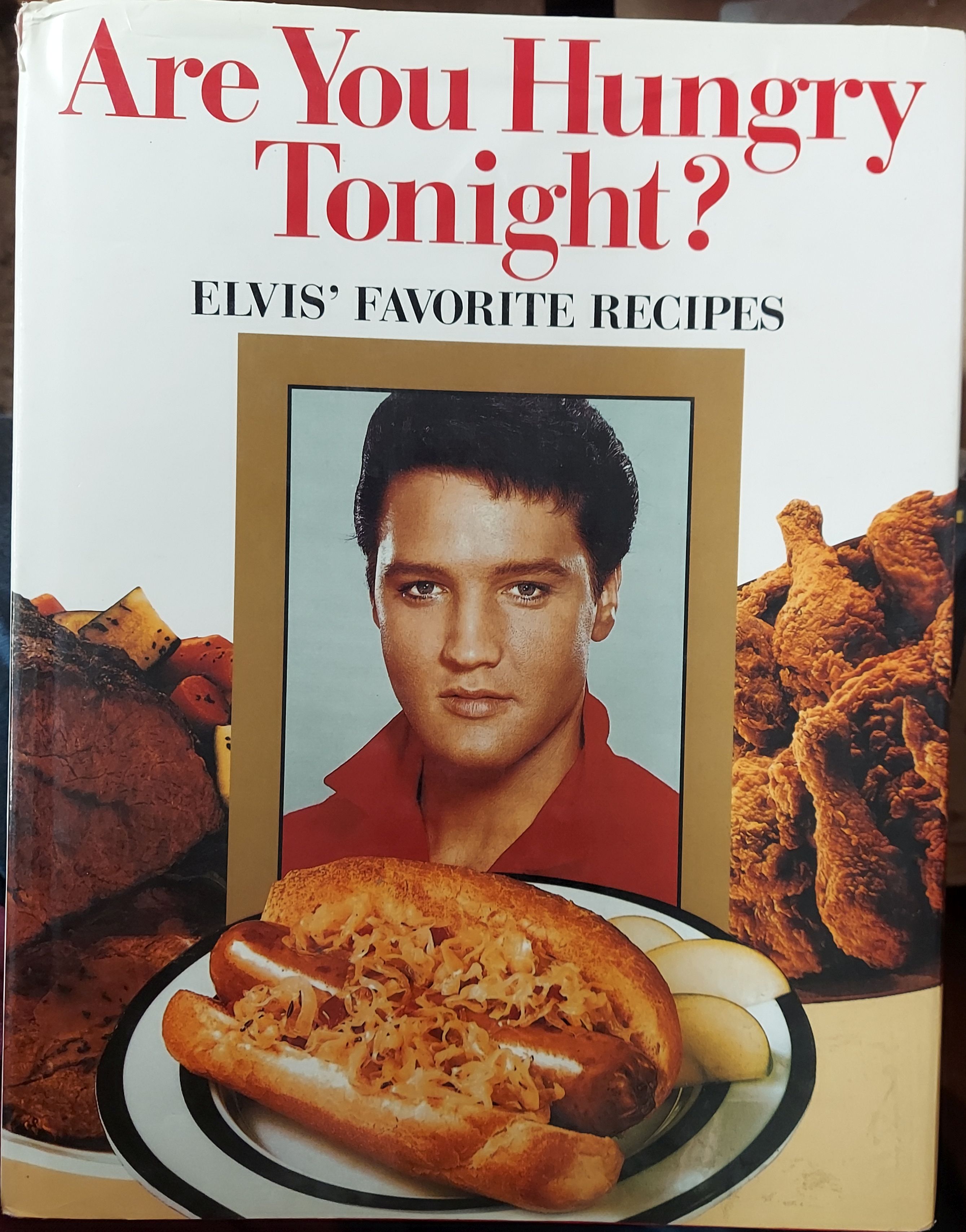 Image for Are You Hungry Tonight Elvis' Favorite Recipes Are You Hungry Tonight Elvis' Favorite Recipes