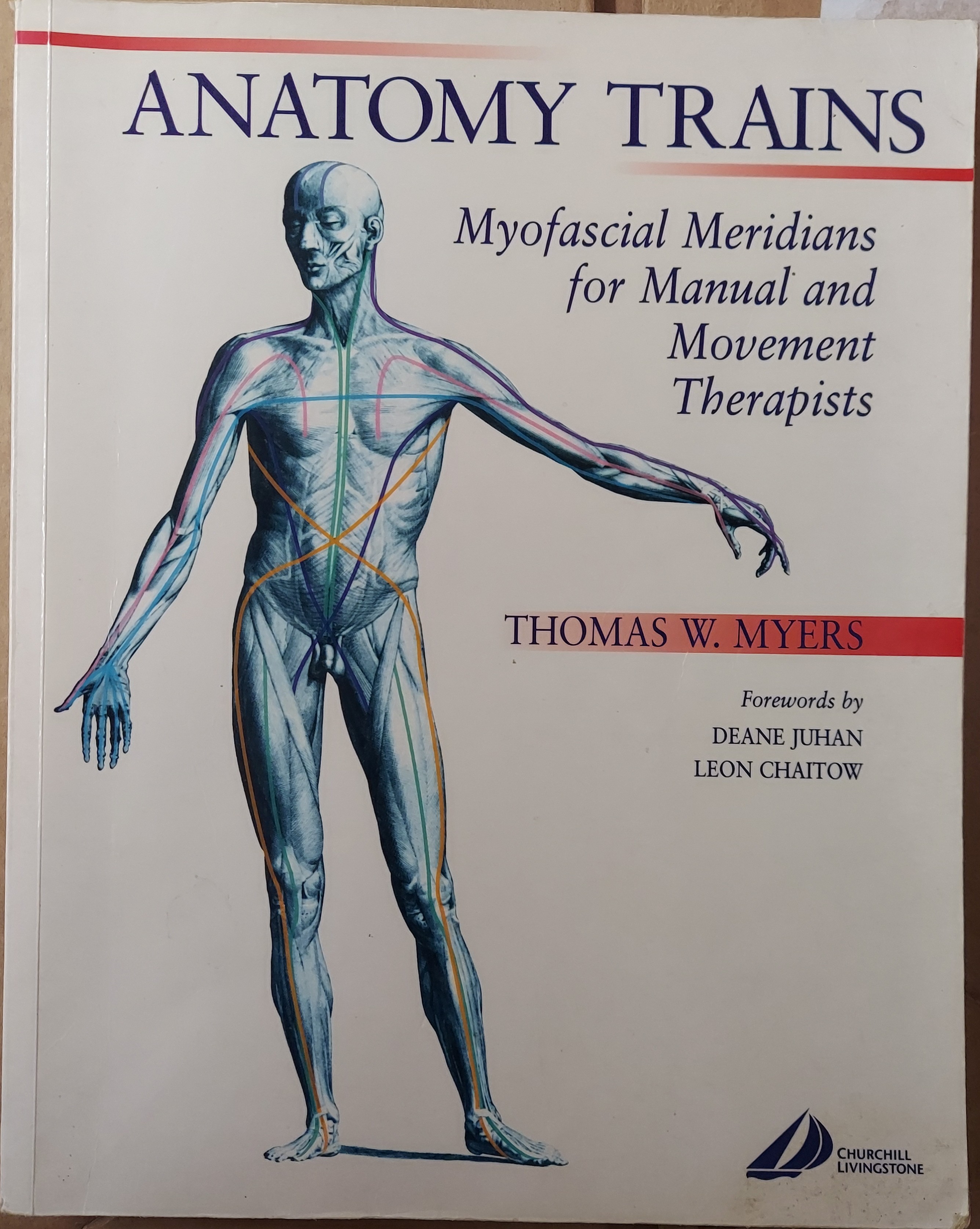 Anatomy Trains: Myofascial Meridians for Manual and Movement Therapists (Second Edition)