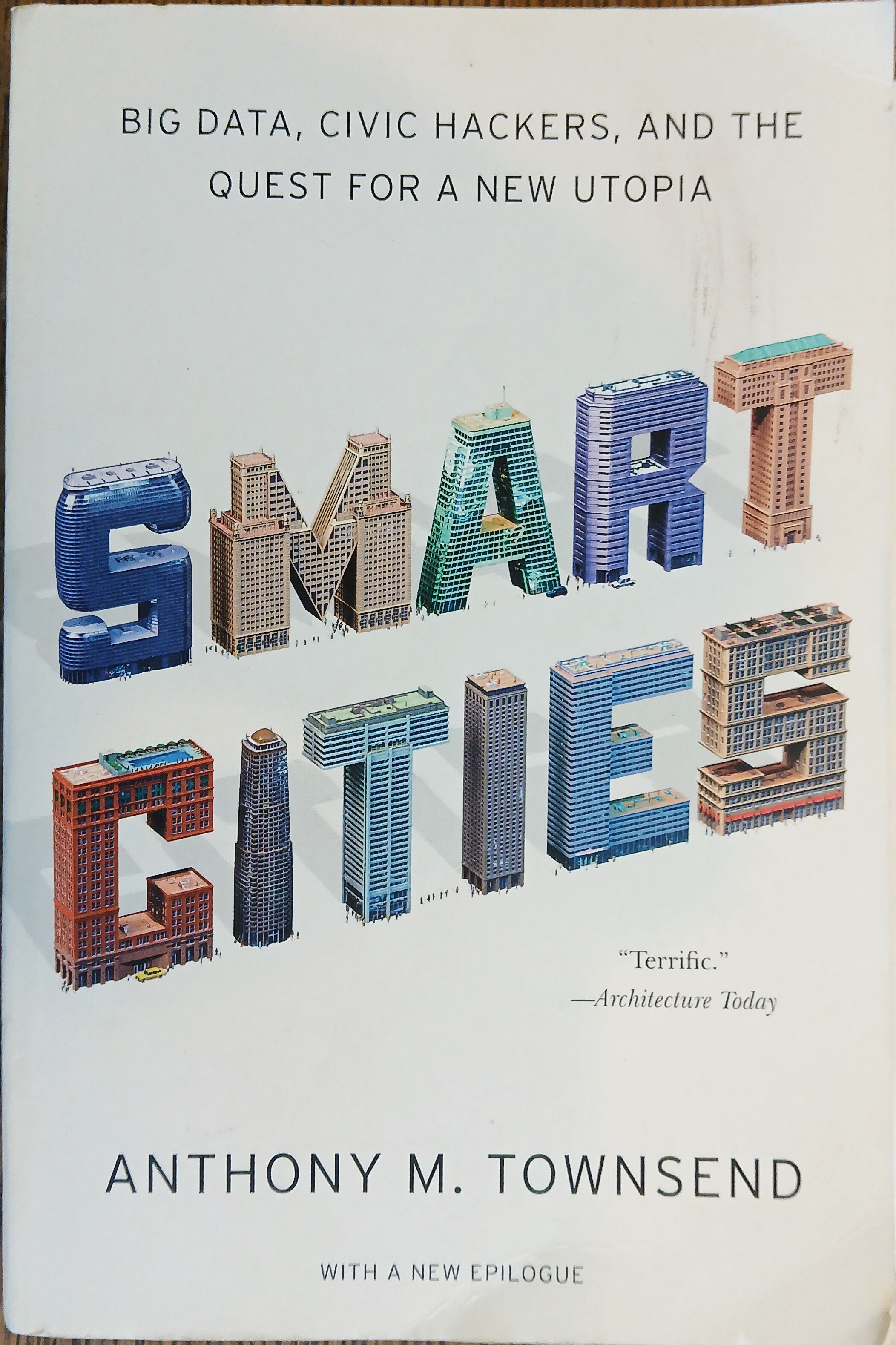 Smart Cities: Big Data, Civic Hackers, and the Quest for a New Utopia