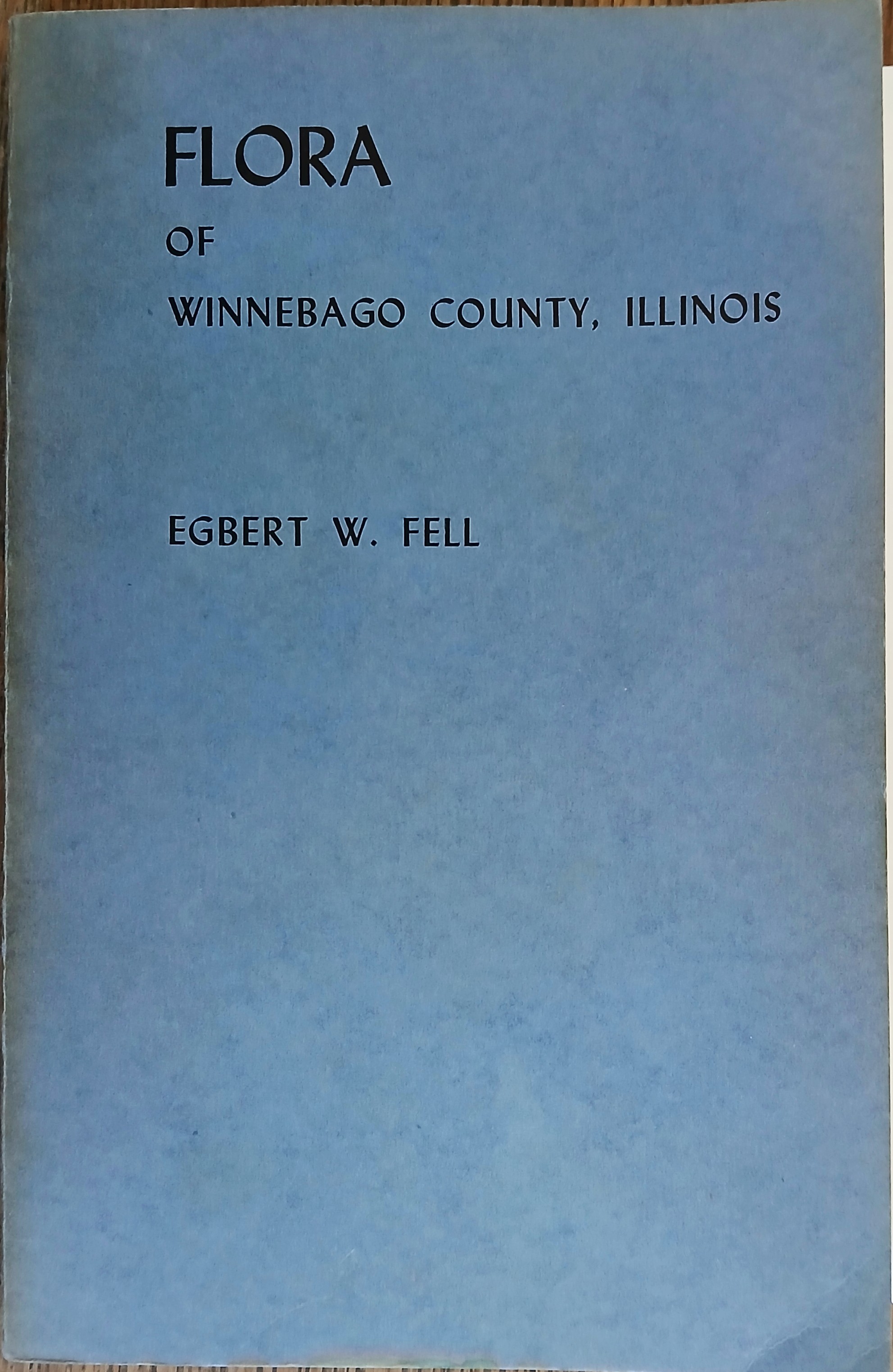 Flora of Winnebago County, Illinois: An Annotated List of the Vascular Plants
