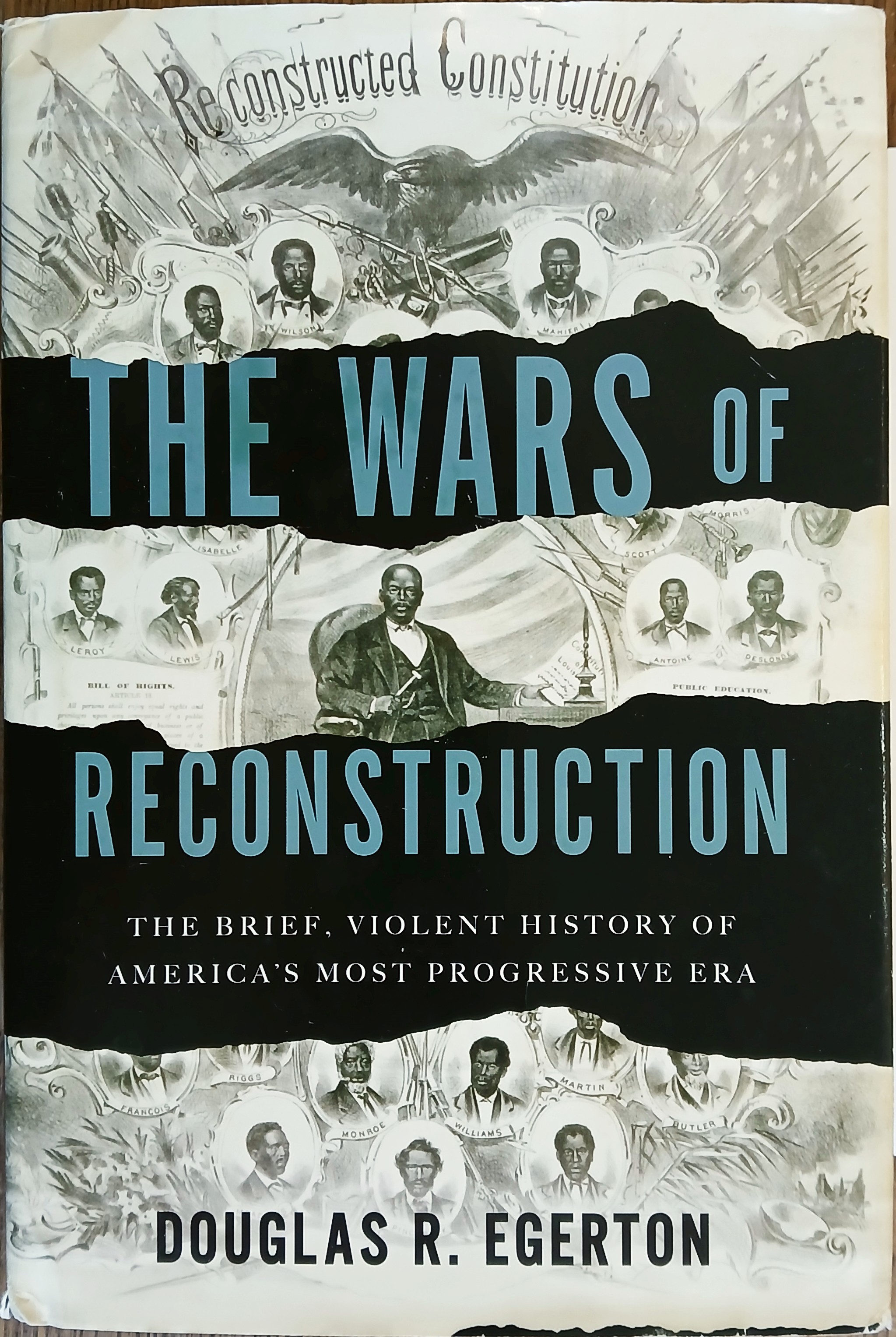 The Wars of Reconstruction: The Brief, Violent History of America's Most Progressive Era