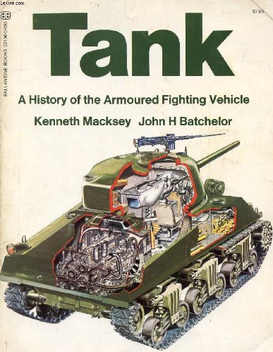 Tank: A History of the Armoured Fighting Vehicle