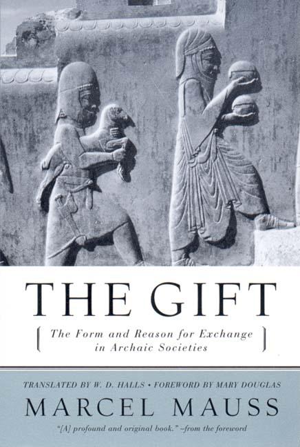 The Gift: The Form and Reason for Exchange in Archaic Societies