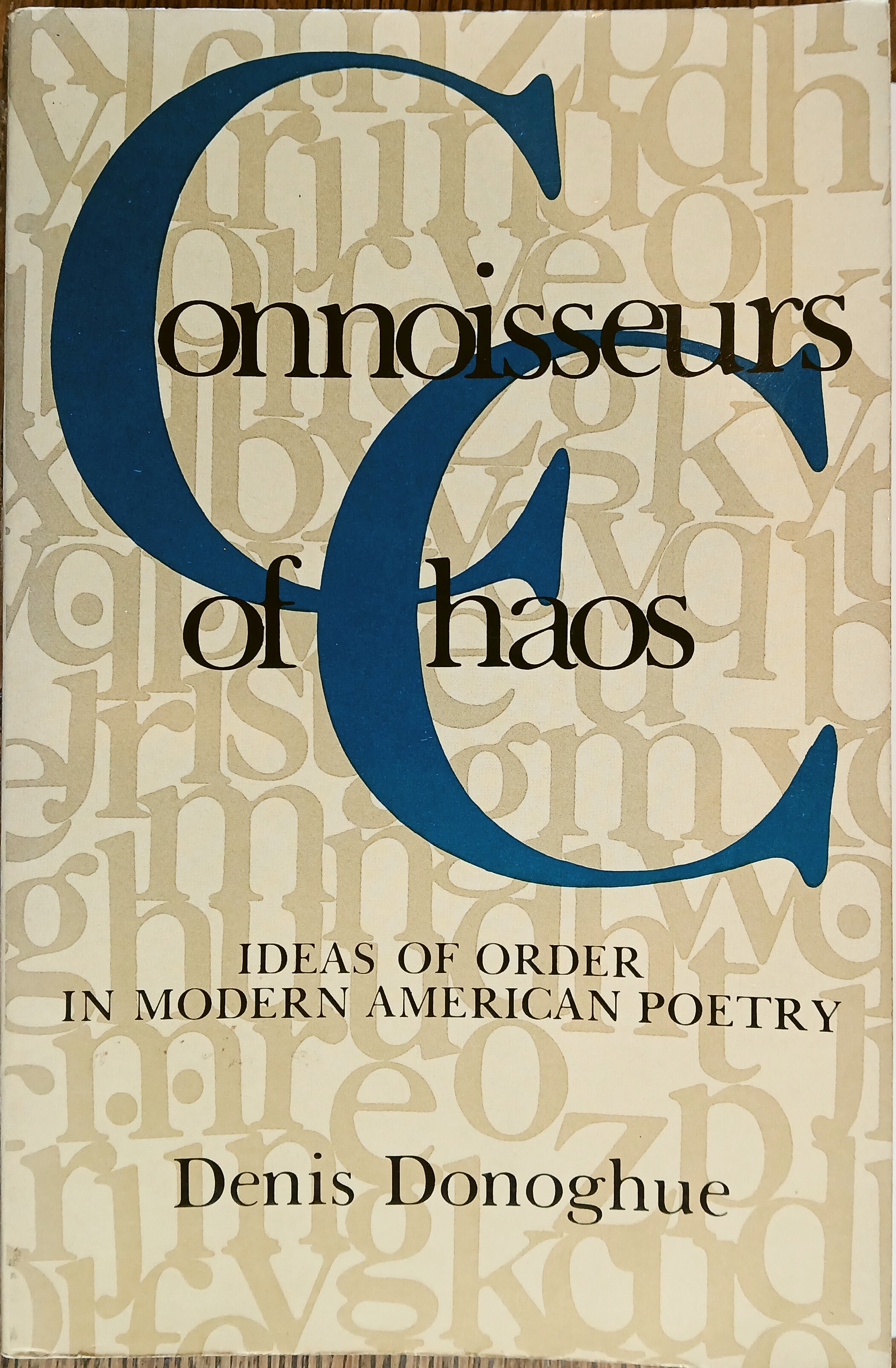 Connoisseurs of Chaos: Ideas of Order in Modern American Poetry (Second Edition)