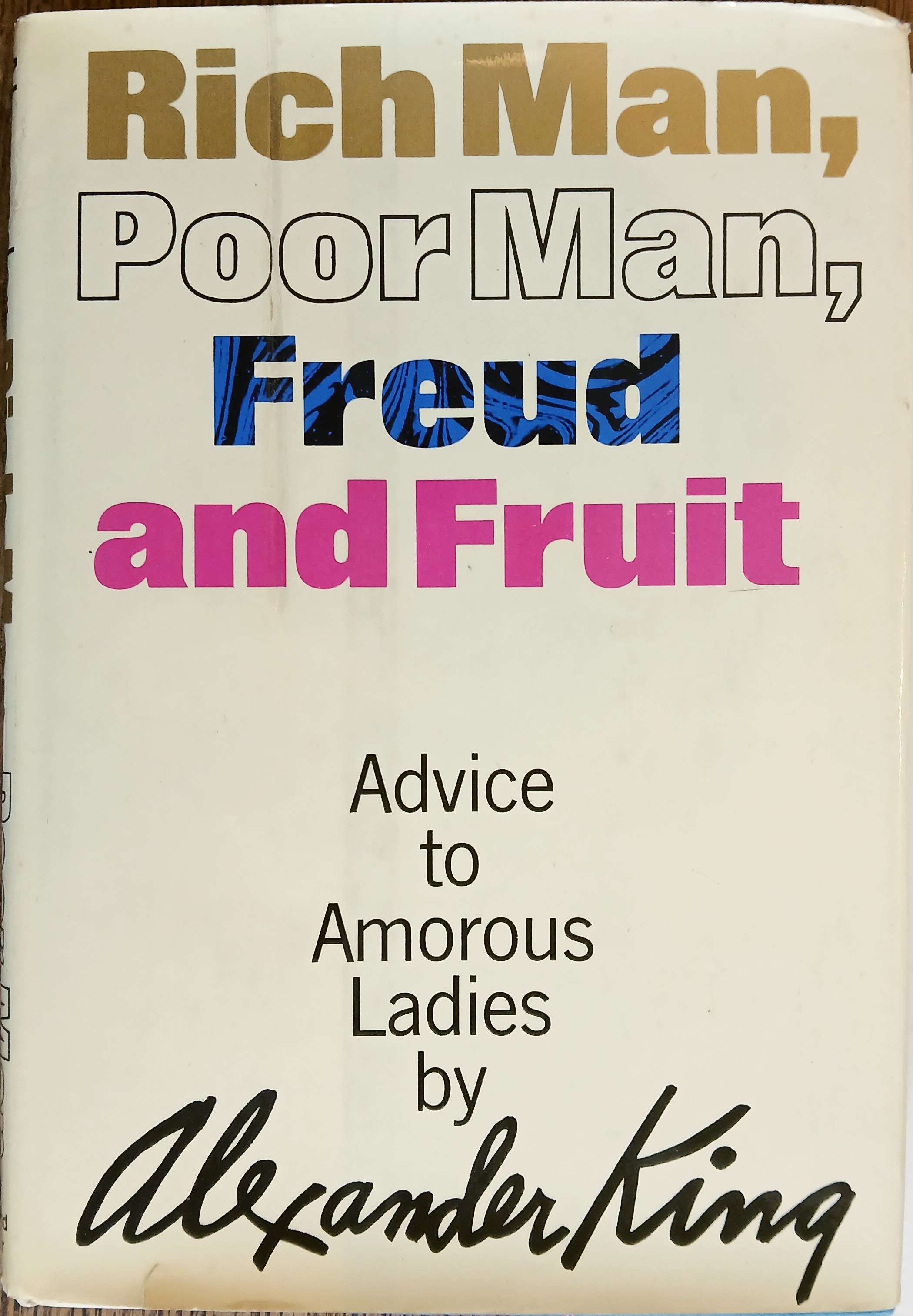 Rich Man, Poor Man, Freud and Fruit: Advice to Amorous Ladies