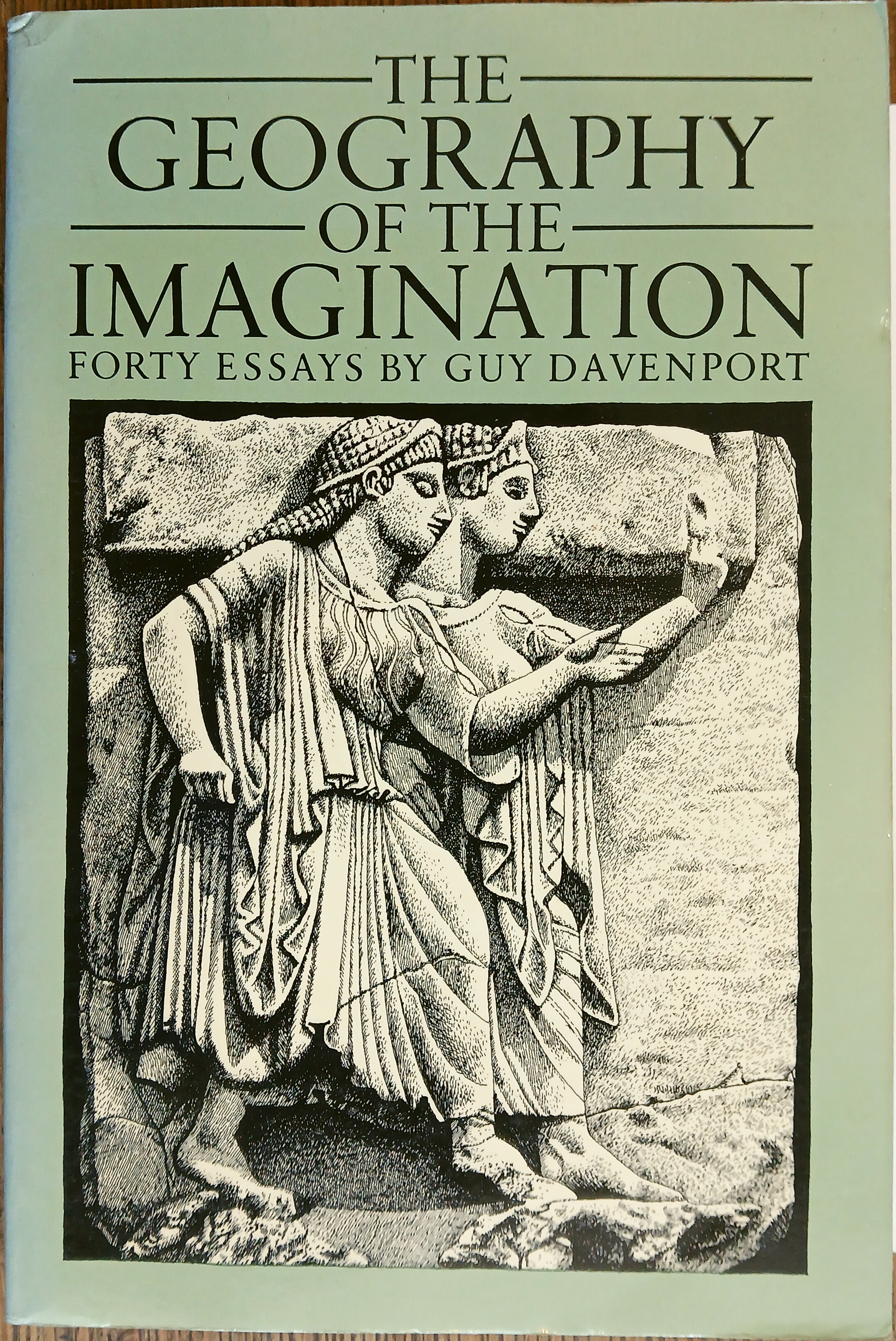 The Geography of the Imagination: Forty Essays By Guy Davenport