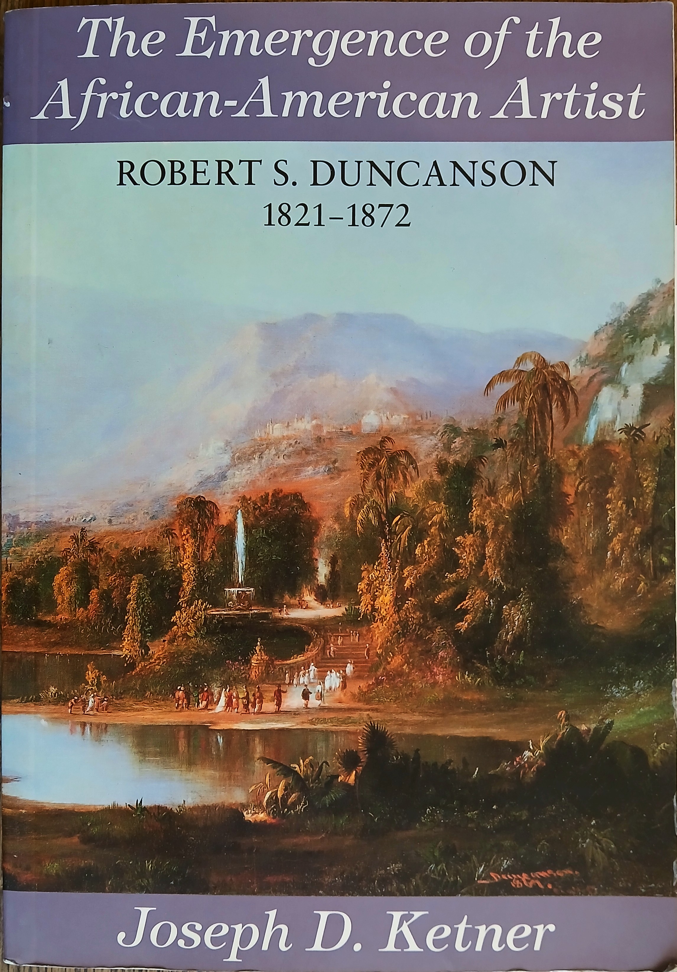 The Emergence of the African-American Artist: Robert S. Duncanson, 1821-1872