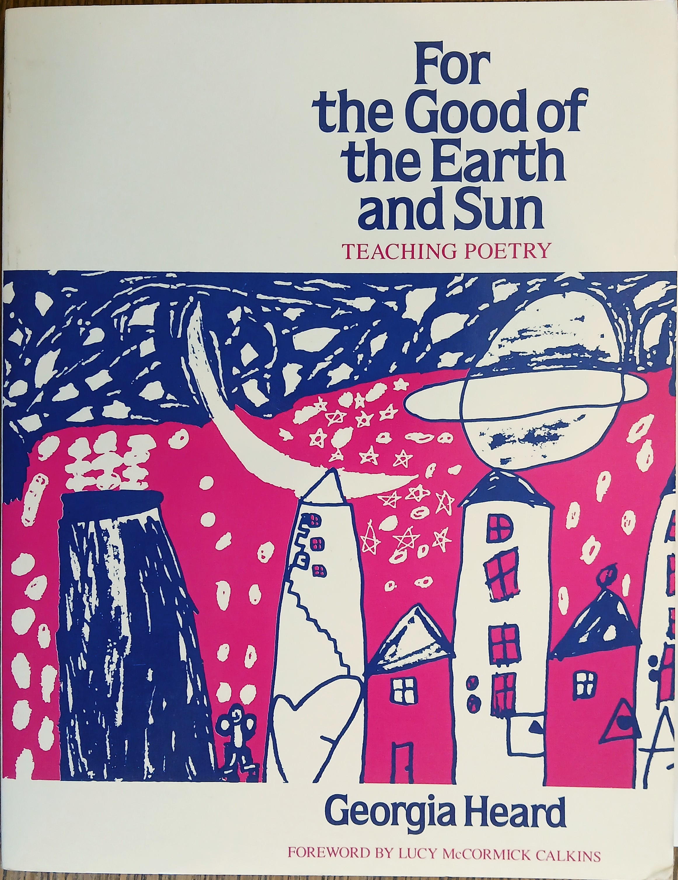For the Good of the Earth and Sun: Teaching Poetry