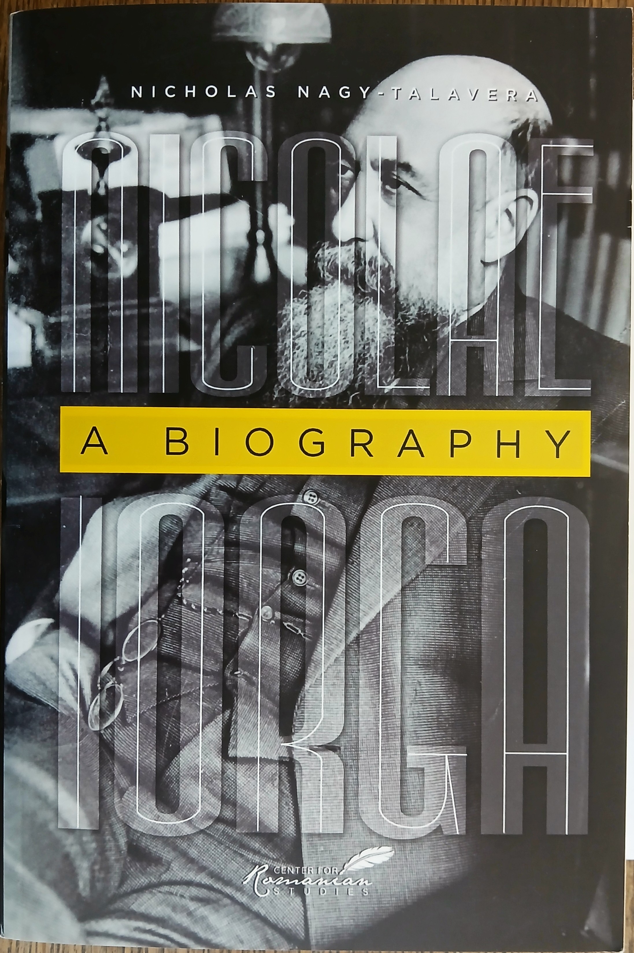 Nicolae Iorga: A Biography