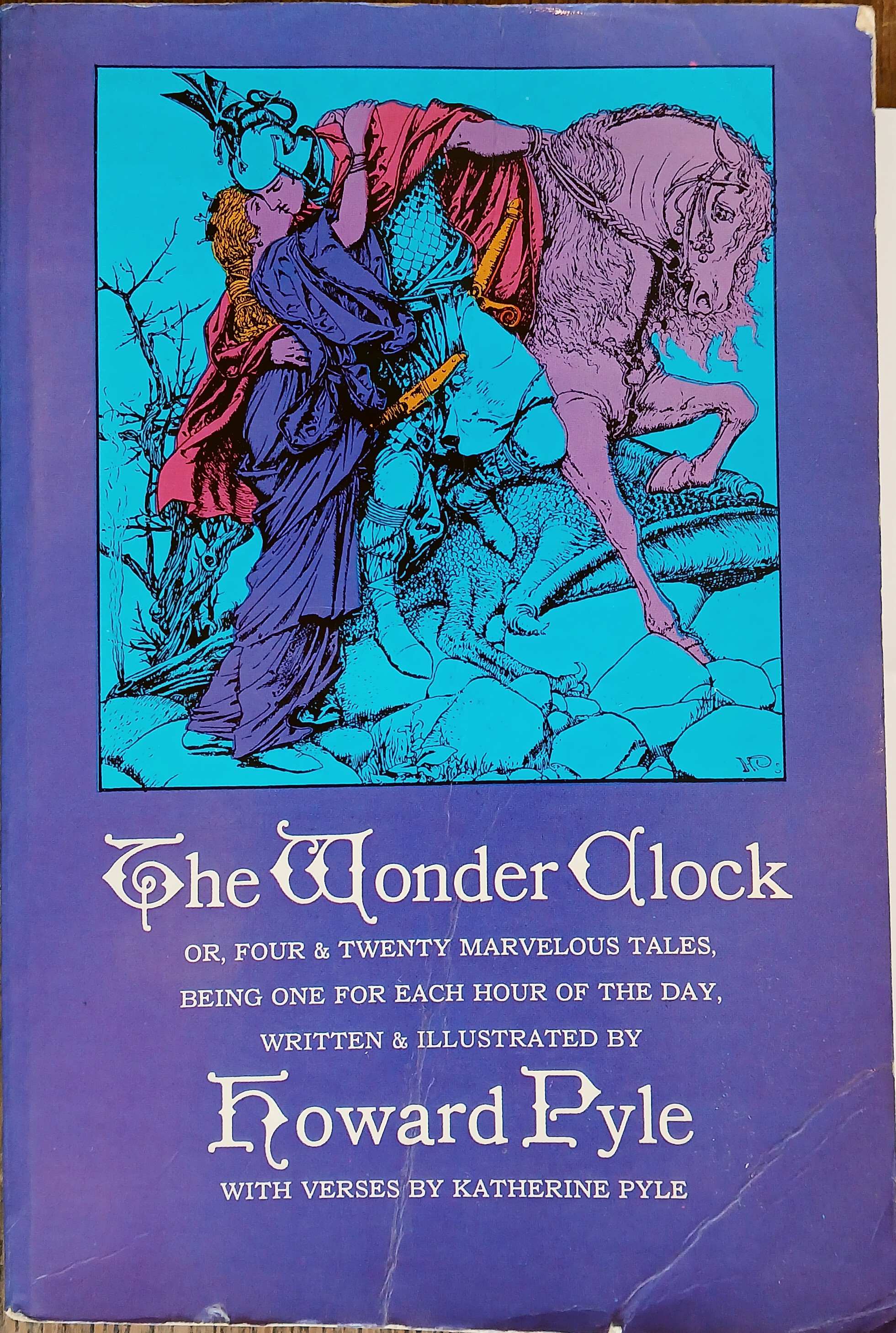 The Wonder Clock: Or, Four & Twenty Marvelous Tales, Being One for Each Hour of the Day