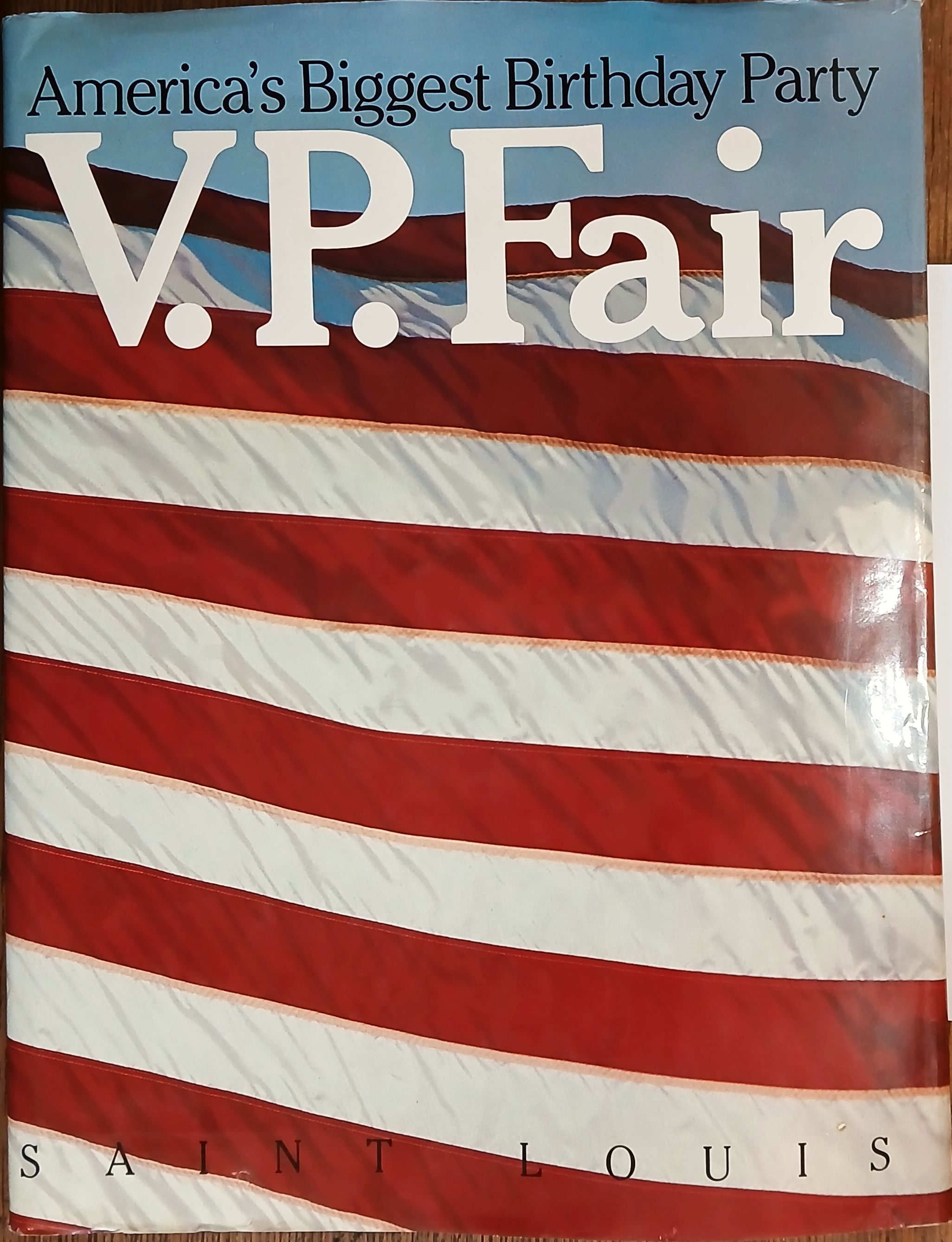 America's Biggest Birthday Party: V. P. Fair Saint Louis