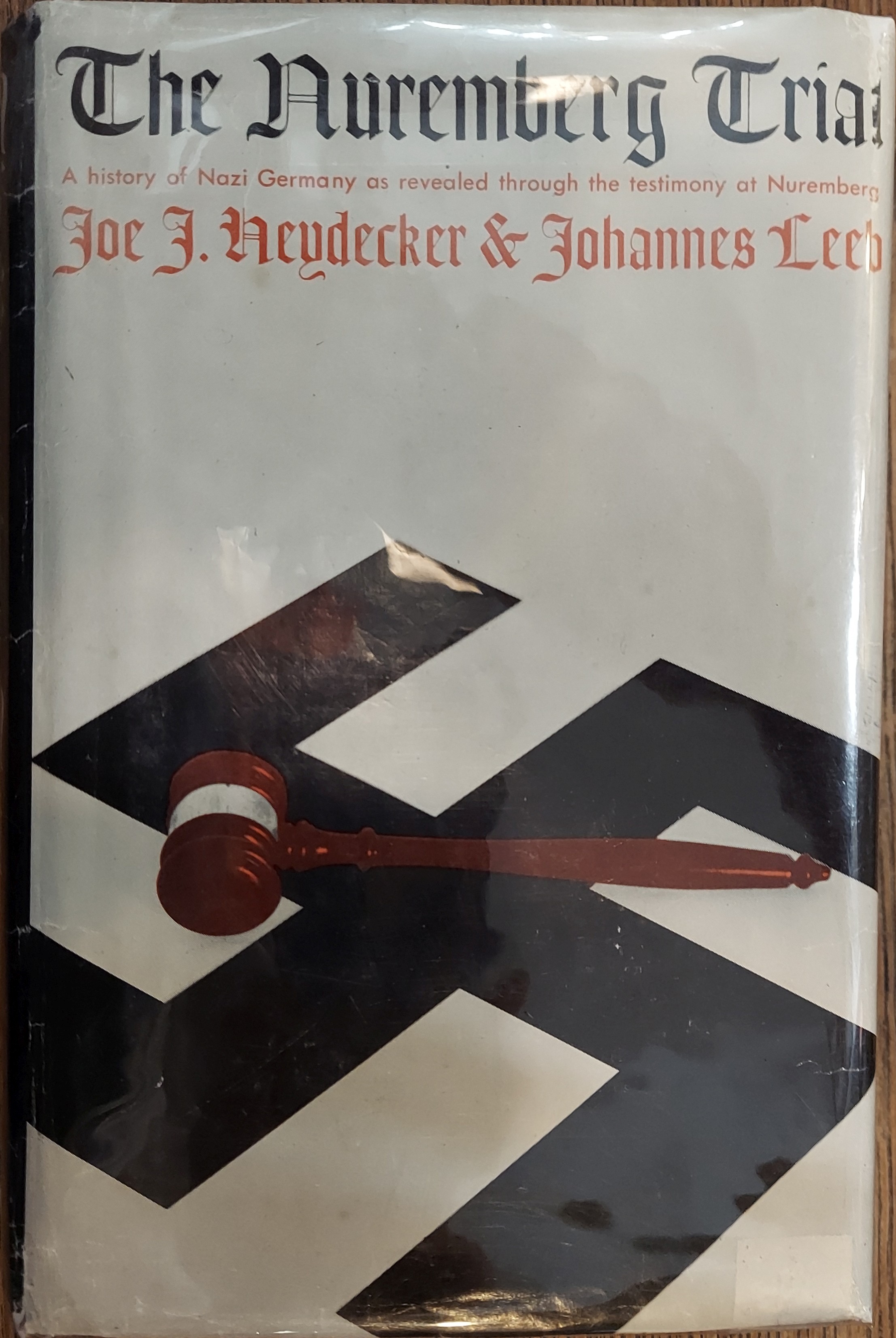 The Nuremberg Trial : A History of Nazi Germany as Revealed through the Testimony at Nuremberg