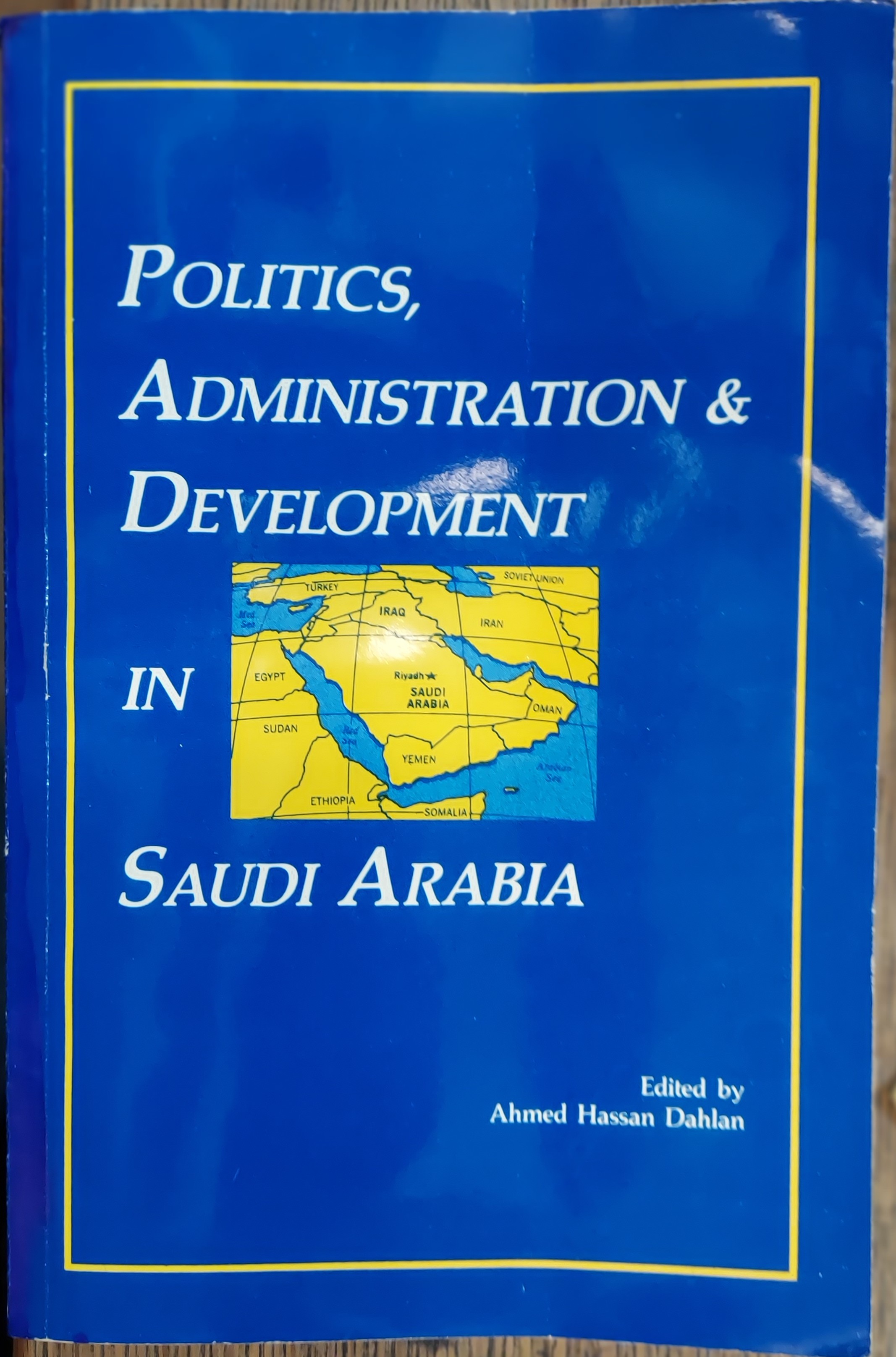 Politics, Administration & Development in Saudi Arabia