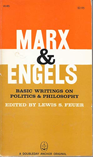 Marx & Engels : Basic Writings on Politics and Philosophy