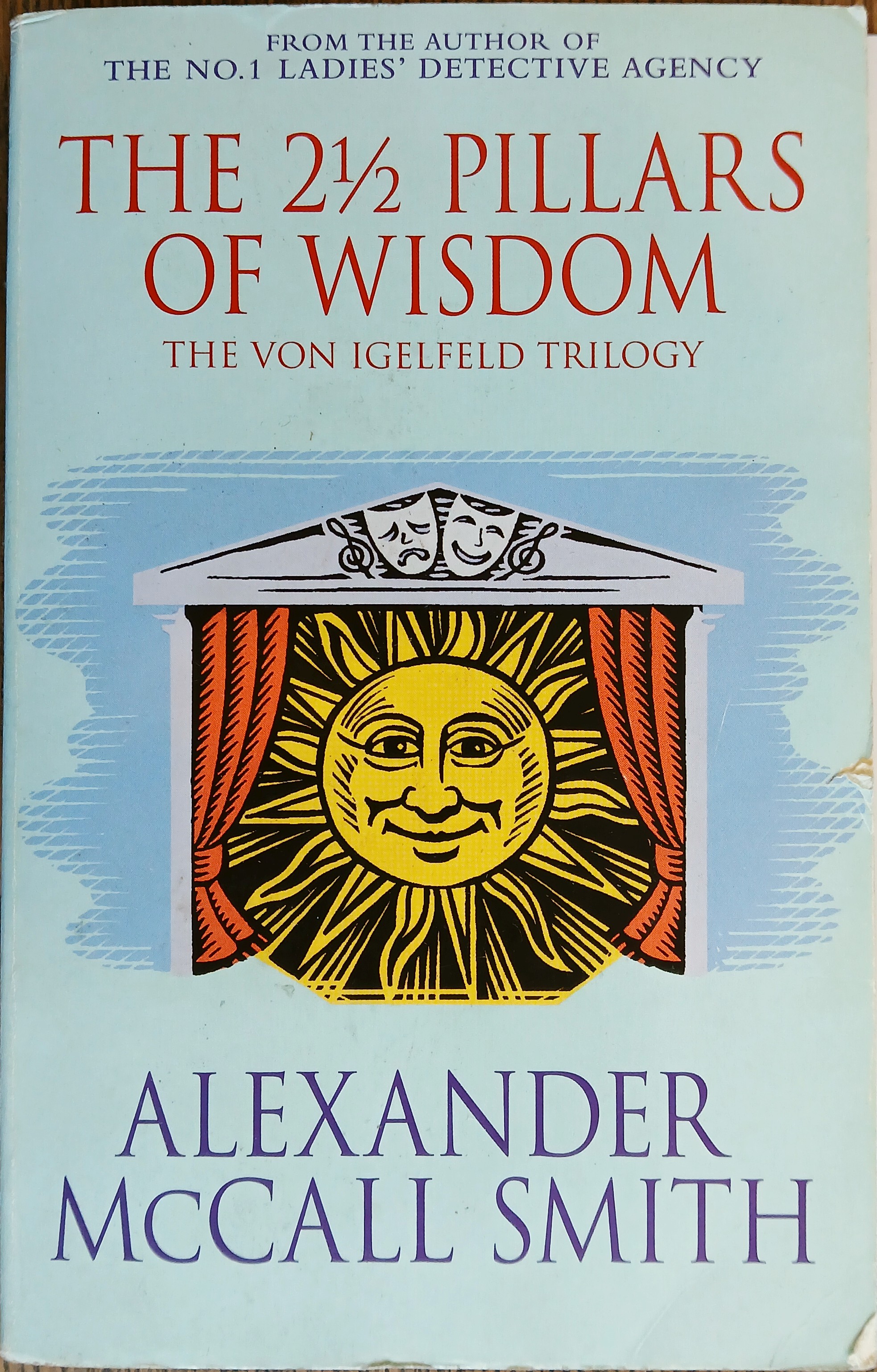 The 2 1/2 Pillars of Wisdom: The Von Igelfeld Trilogy (Portuguese Irregular Verbs; The Finer Points of Sausage Dogs; At the Villa of Reduced Circumstances)