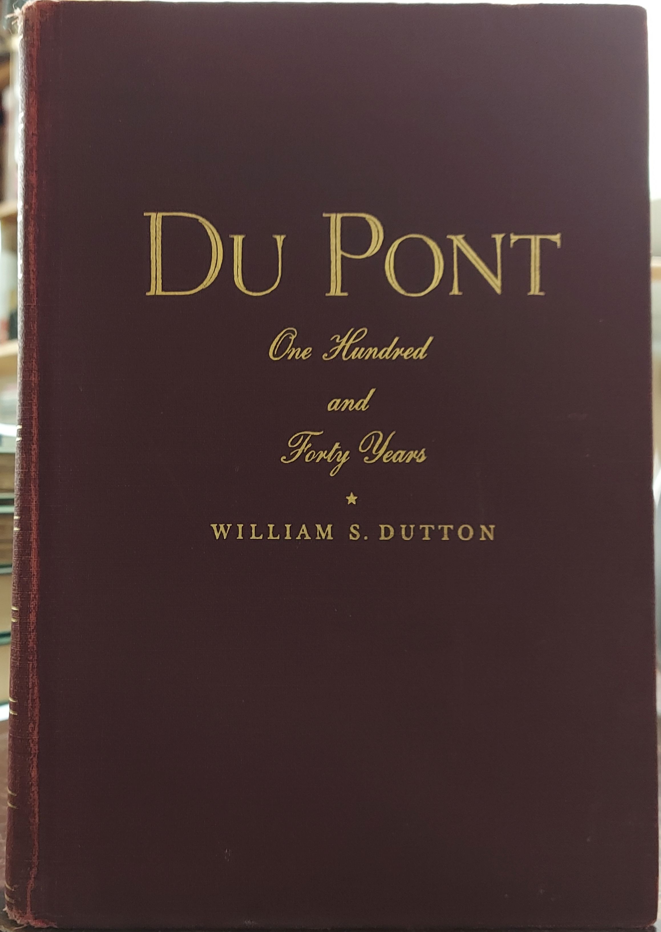Du Pont: One Hundred and Forty Years
