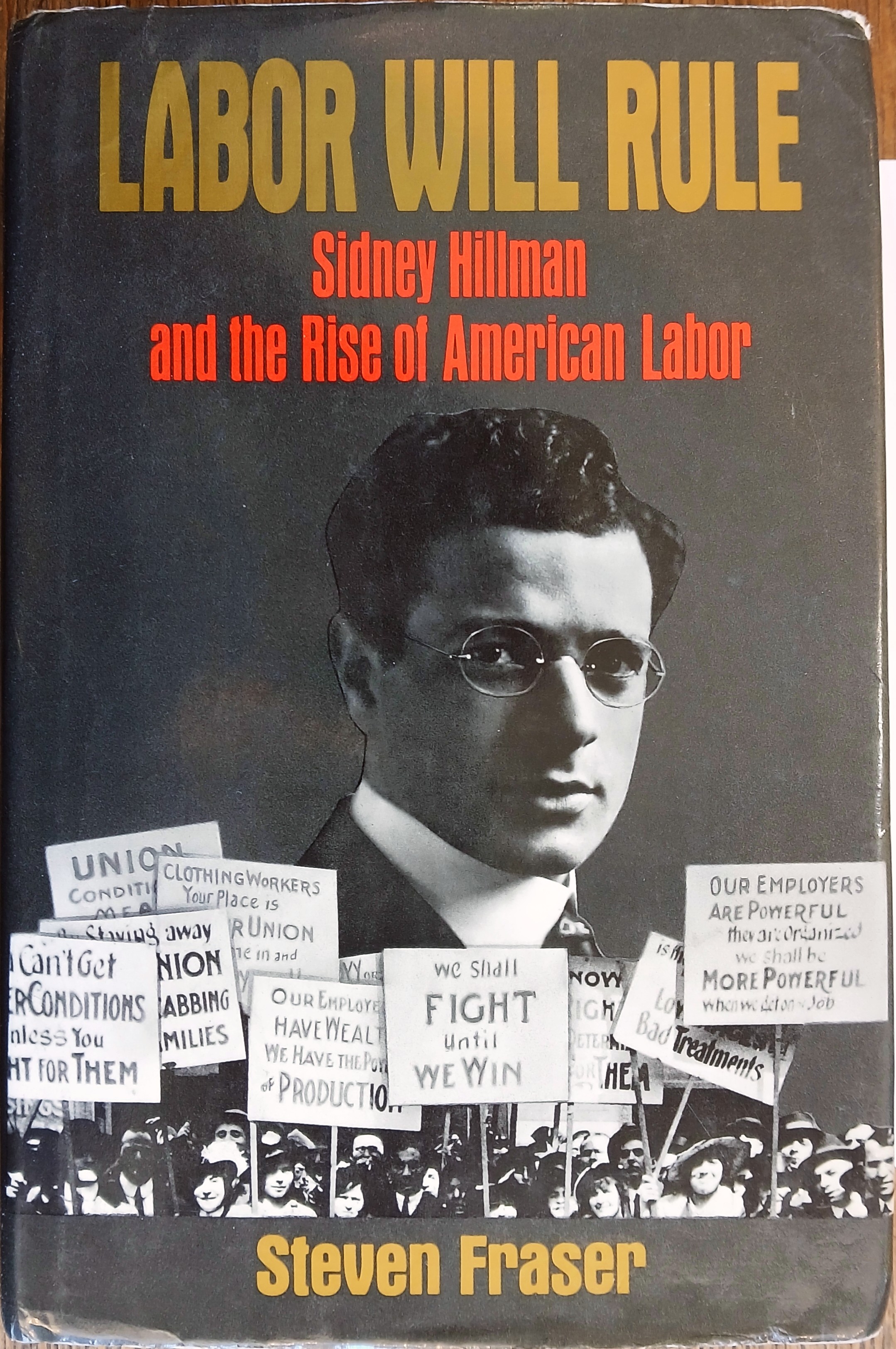 Labor Will Rule: Sidney Hillman and the Rise of American Labor