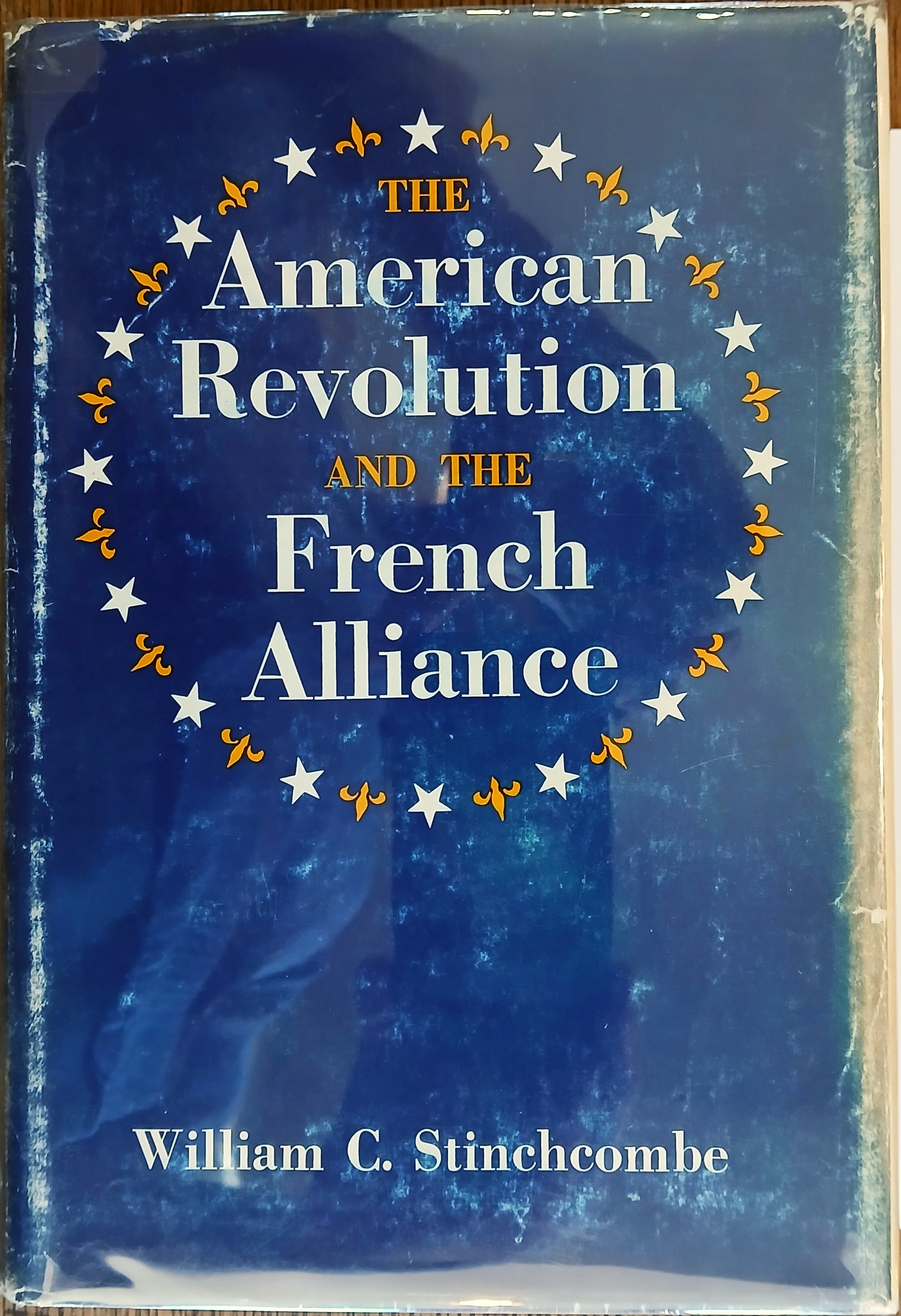 The American Revolution and the French Alliance