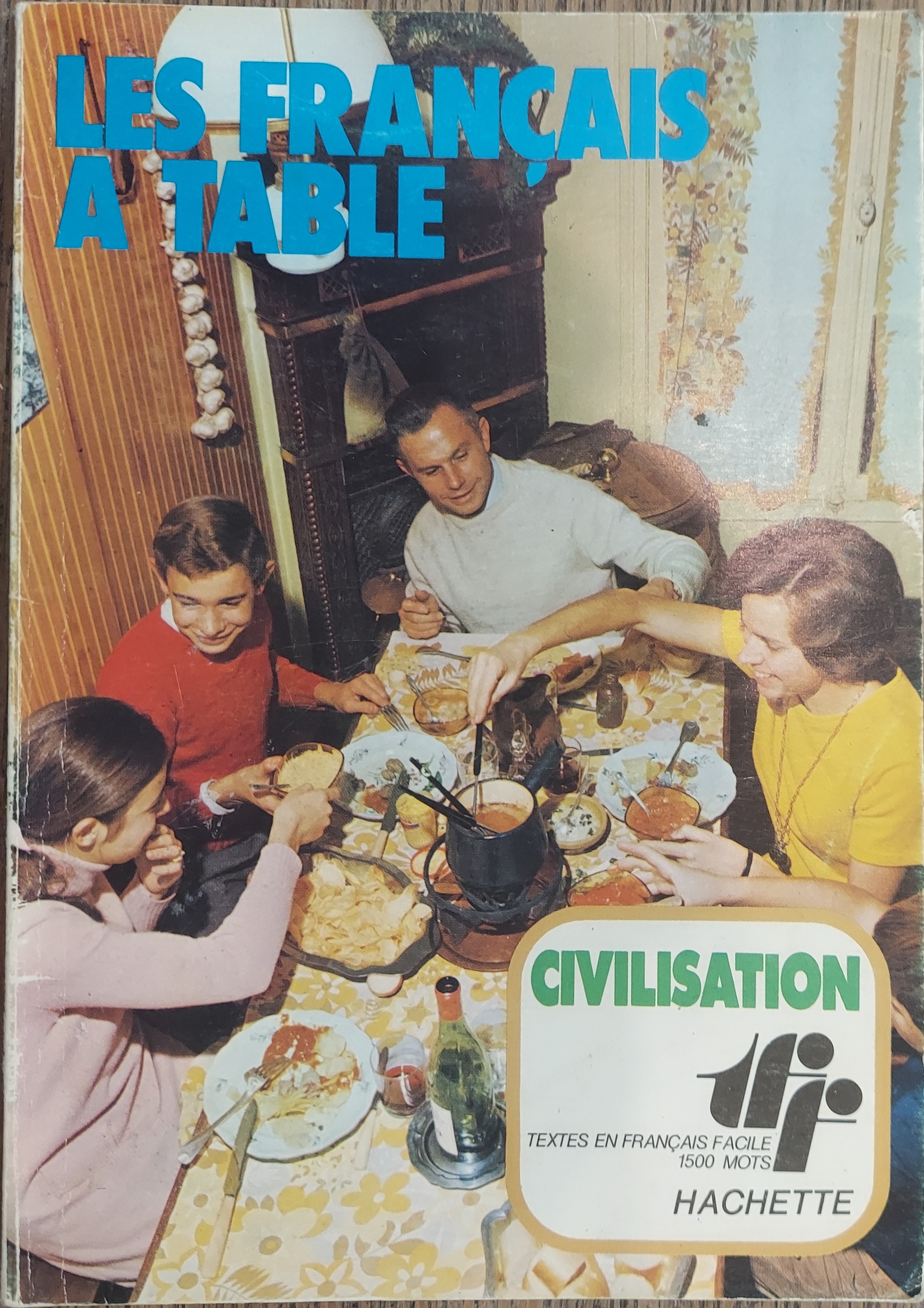 Les Francais a Table (Textes En Frncais Facile 1500 Mots)
