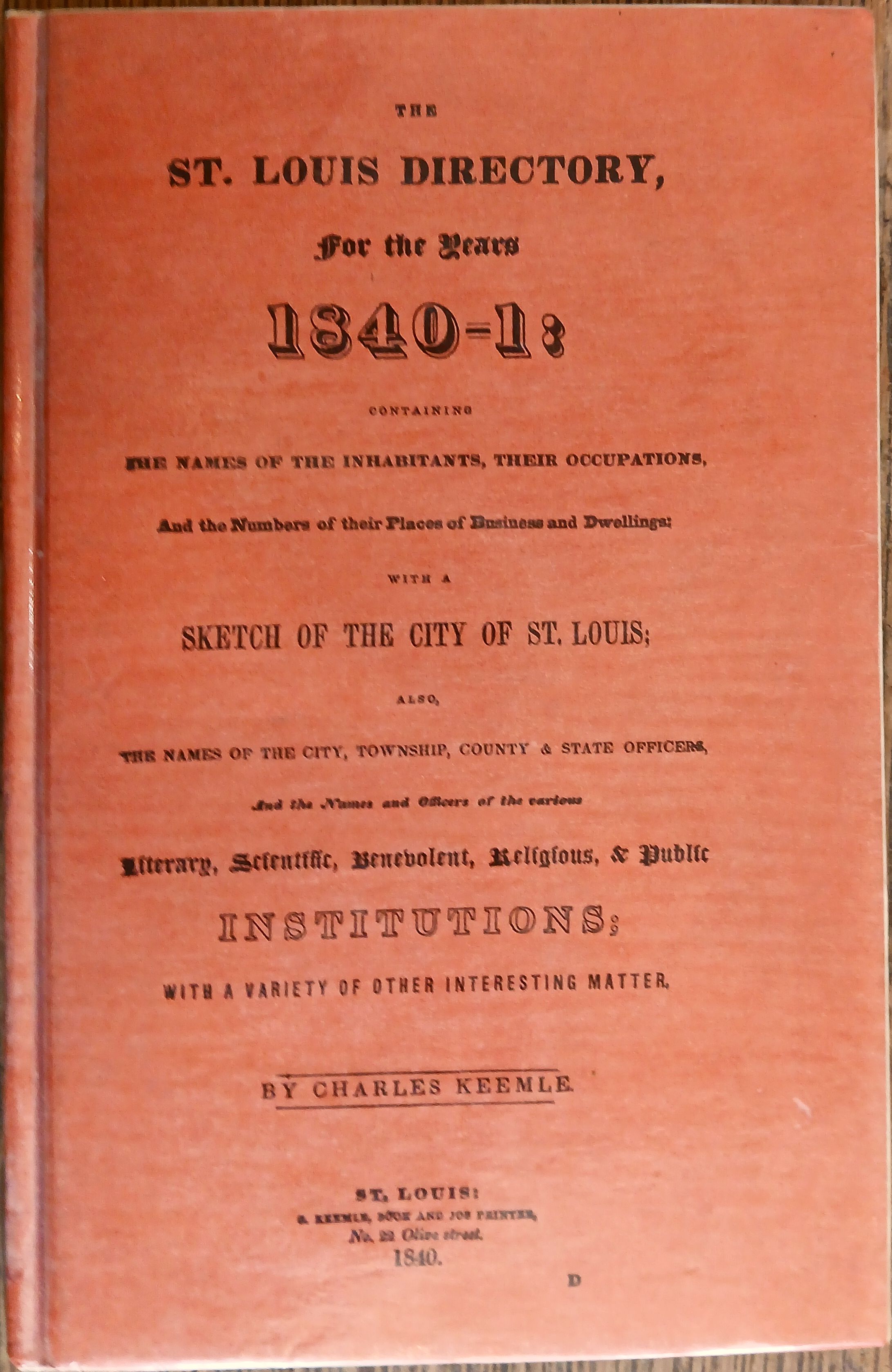 The St. Louis Directory, for the Years 1840-1841 : The Names of the Inhabitants, Their Occupations, Etc.