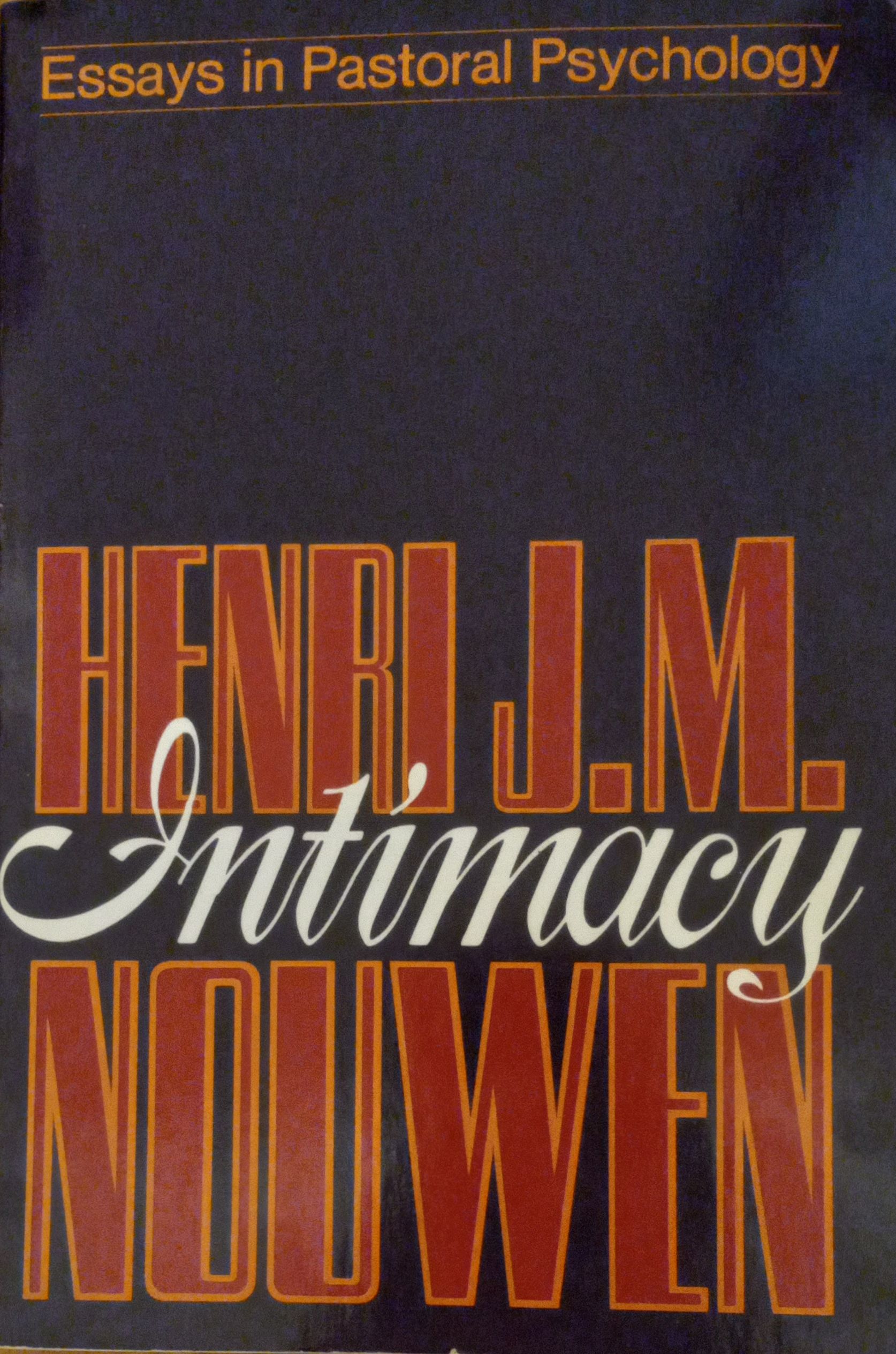 Intimacy : Essays in Pastoral Psychology