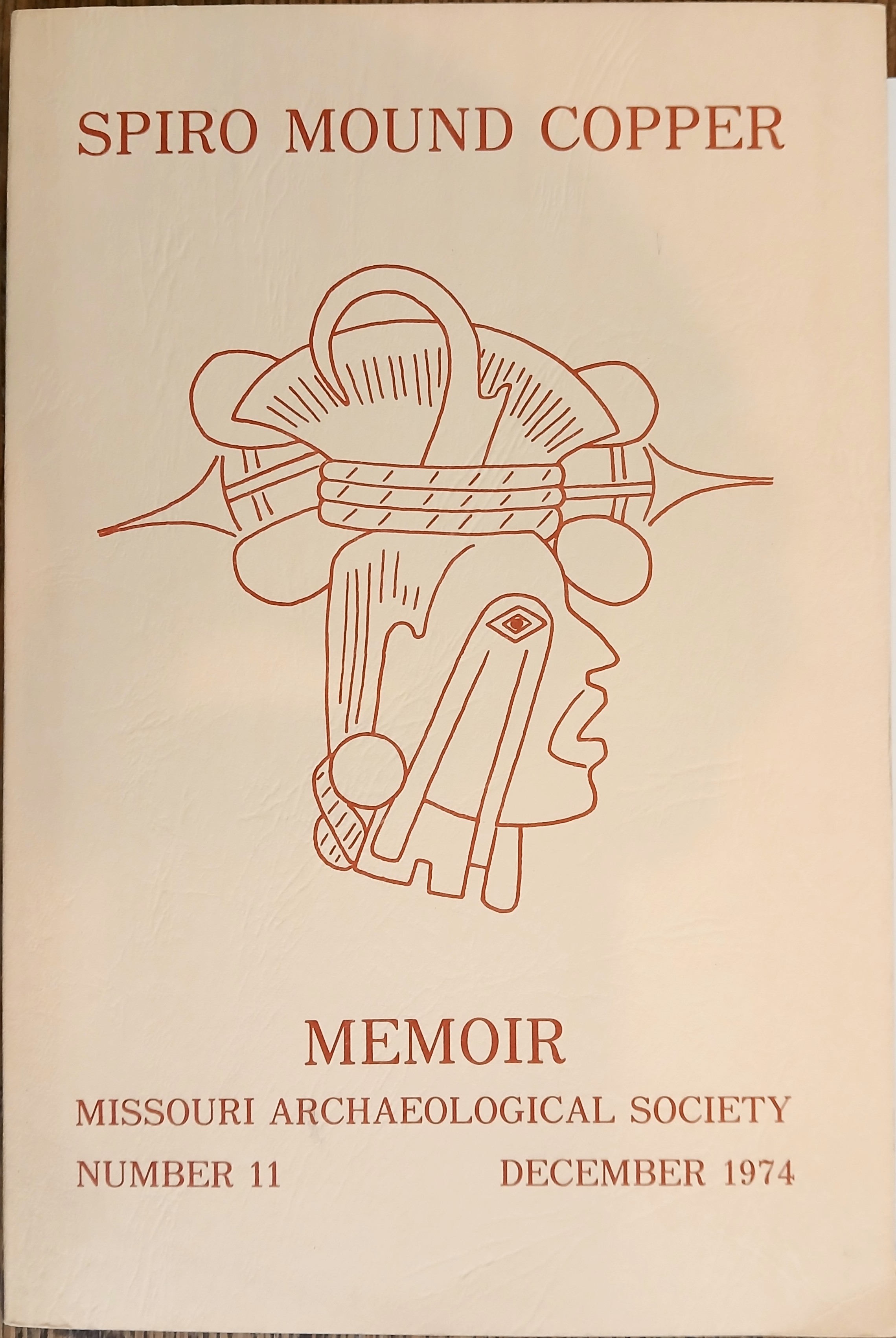Spiro Mound Copper (Missouri Archaeological Society Memoir Number 11, December 1974)