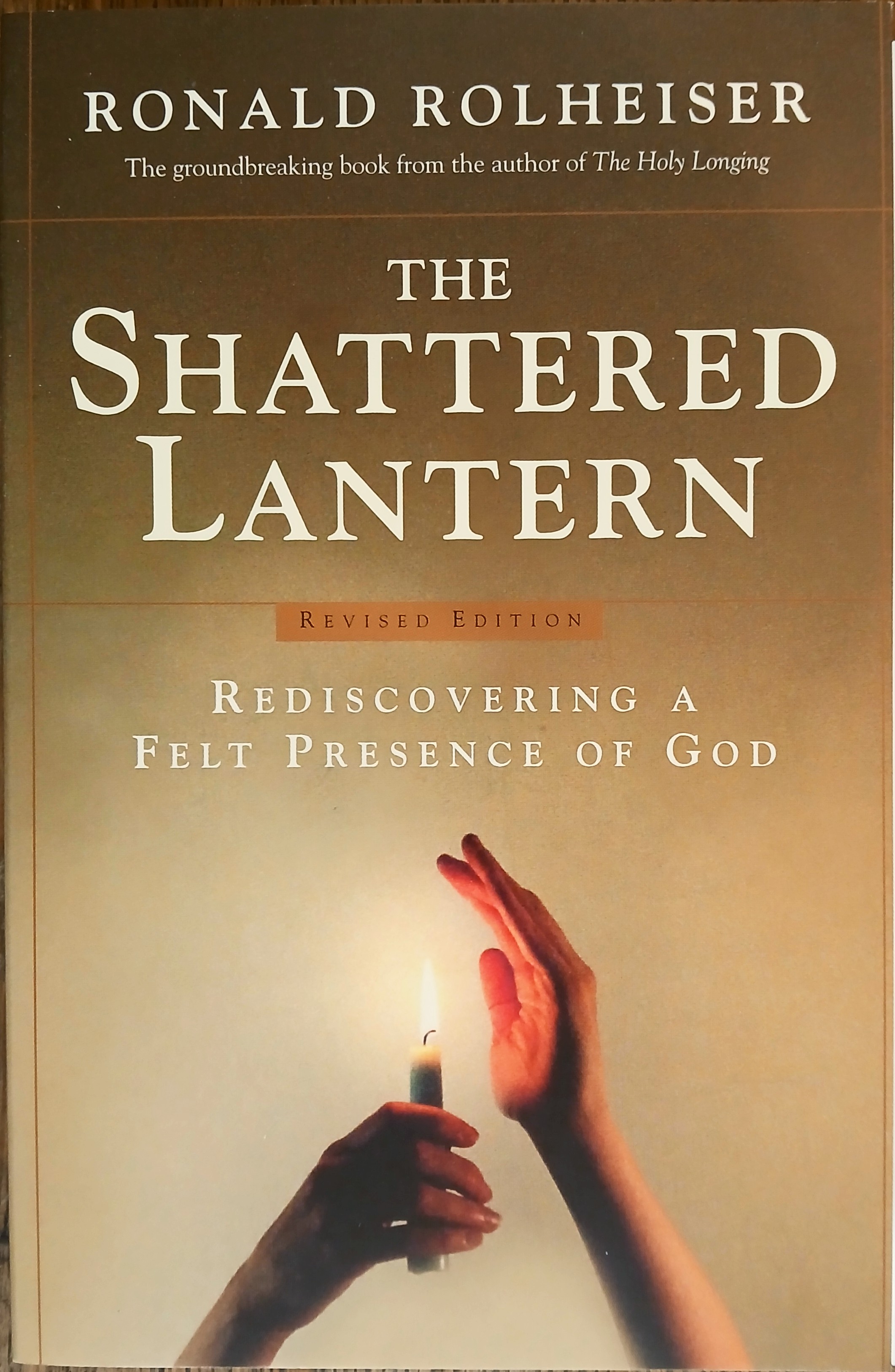 The Shattered Lantern: Rediscovering a Felt Presence of God