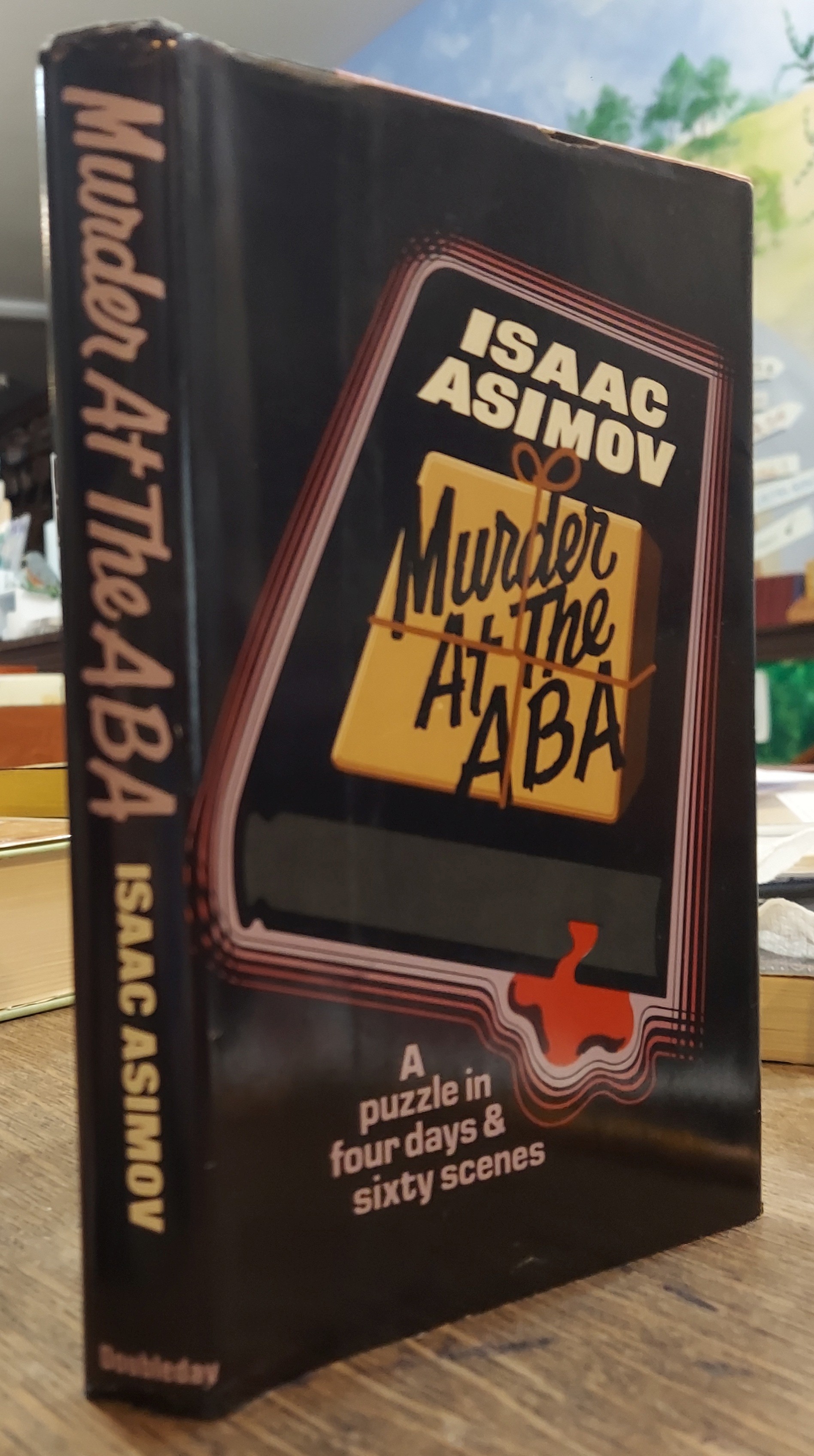 Murder at the ABA: A Puzzle in Four Days and Sixty Scenes