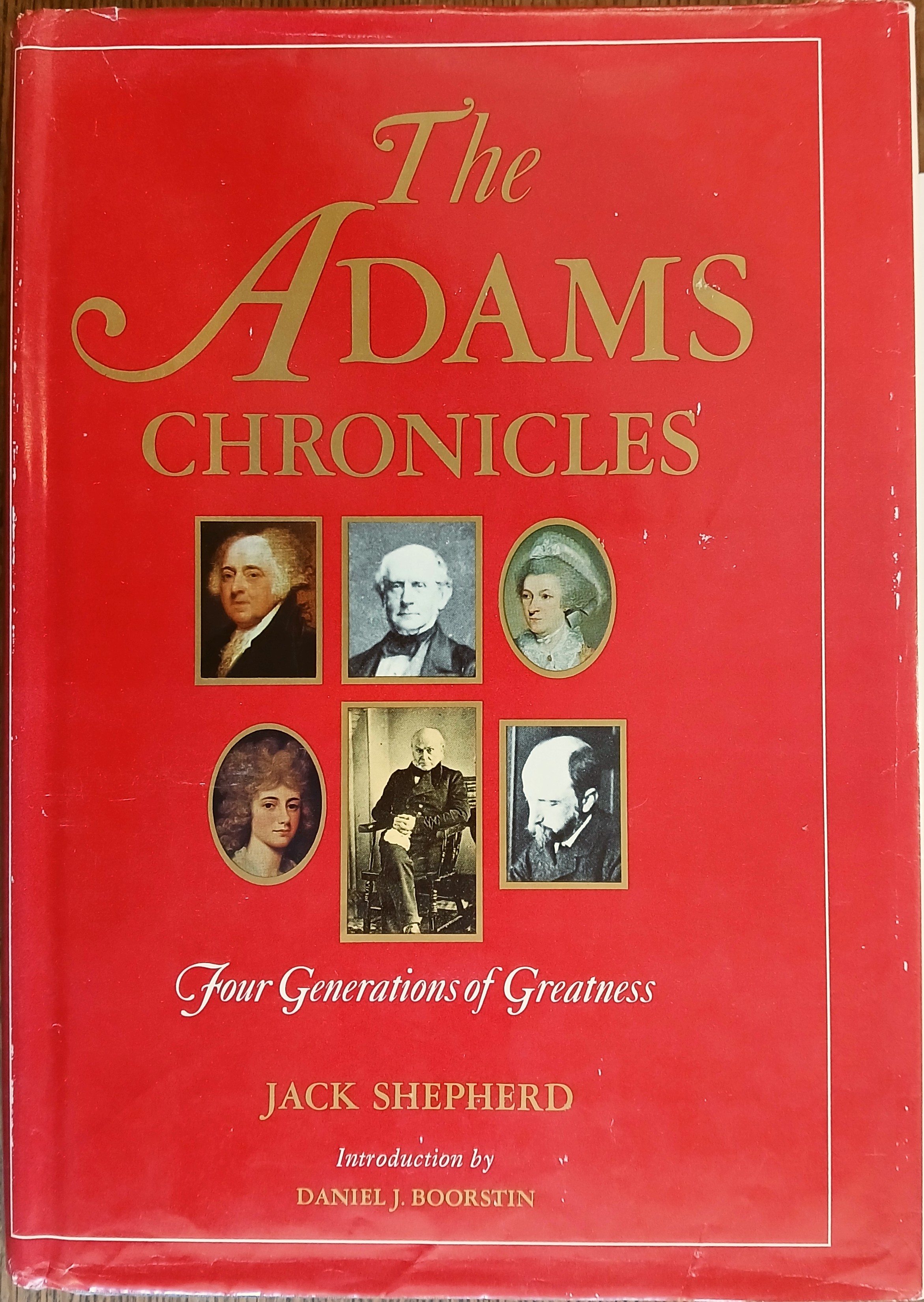 The Adams Chronicles: Four Generations of Greatness