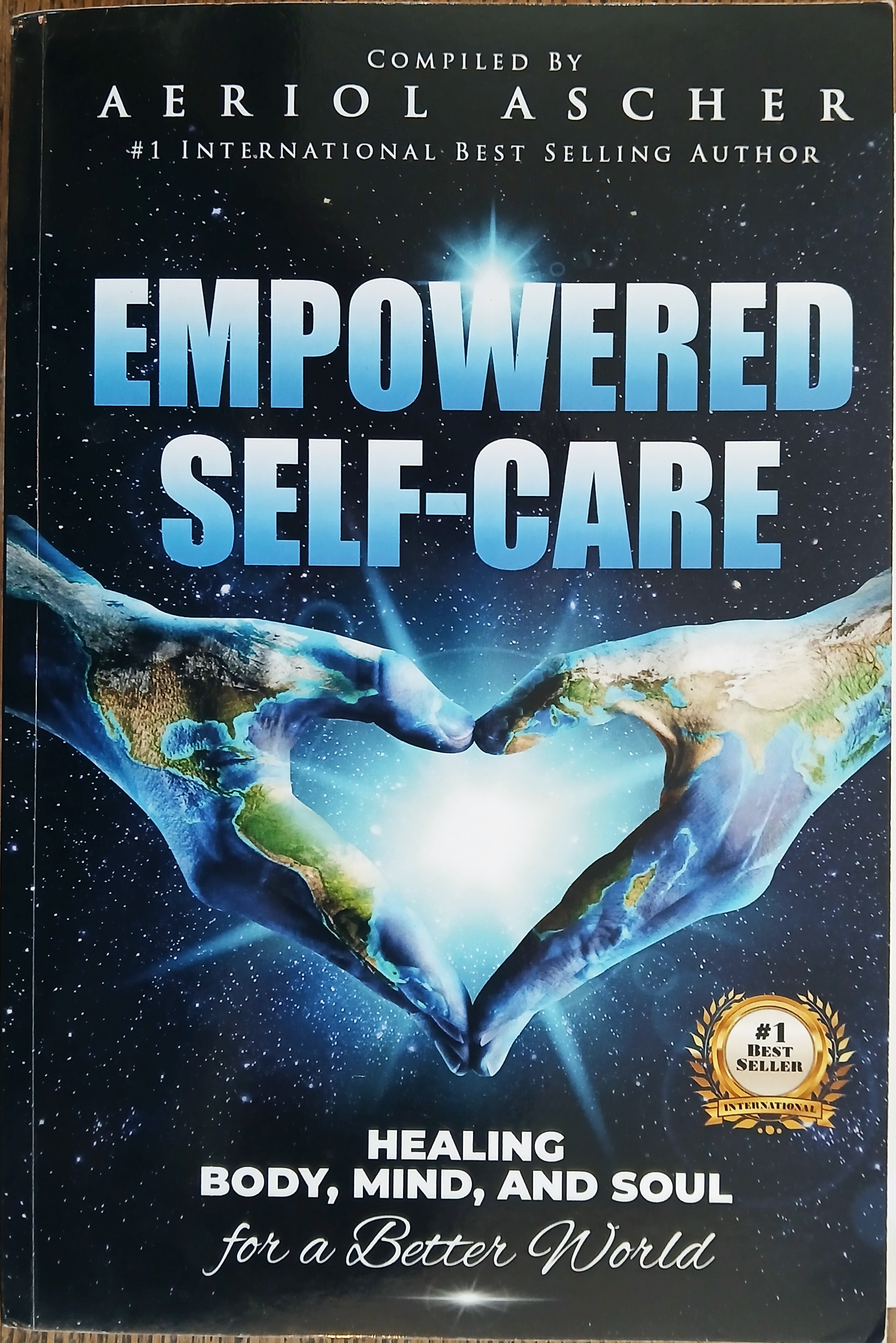 Empowered Self-Care: Healing Body, Mind, and Soul for a Better World