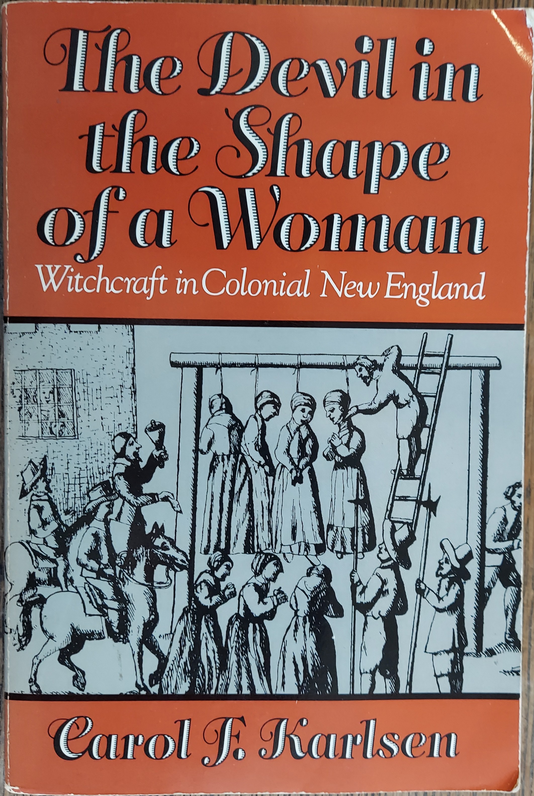 The Devil in the Shape of a Woman: Witchcraft in Colonial New England