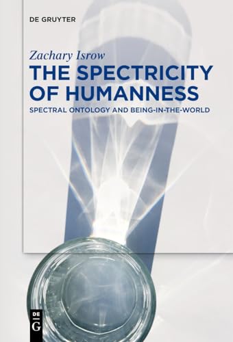 The Spectricity of Humanness: Spectral Ontology and Being-in-the-World