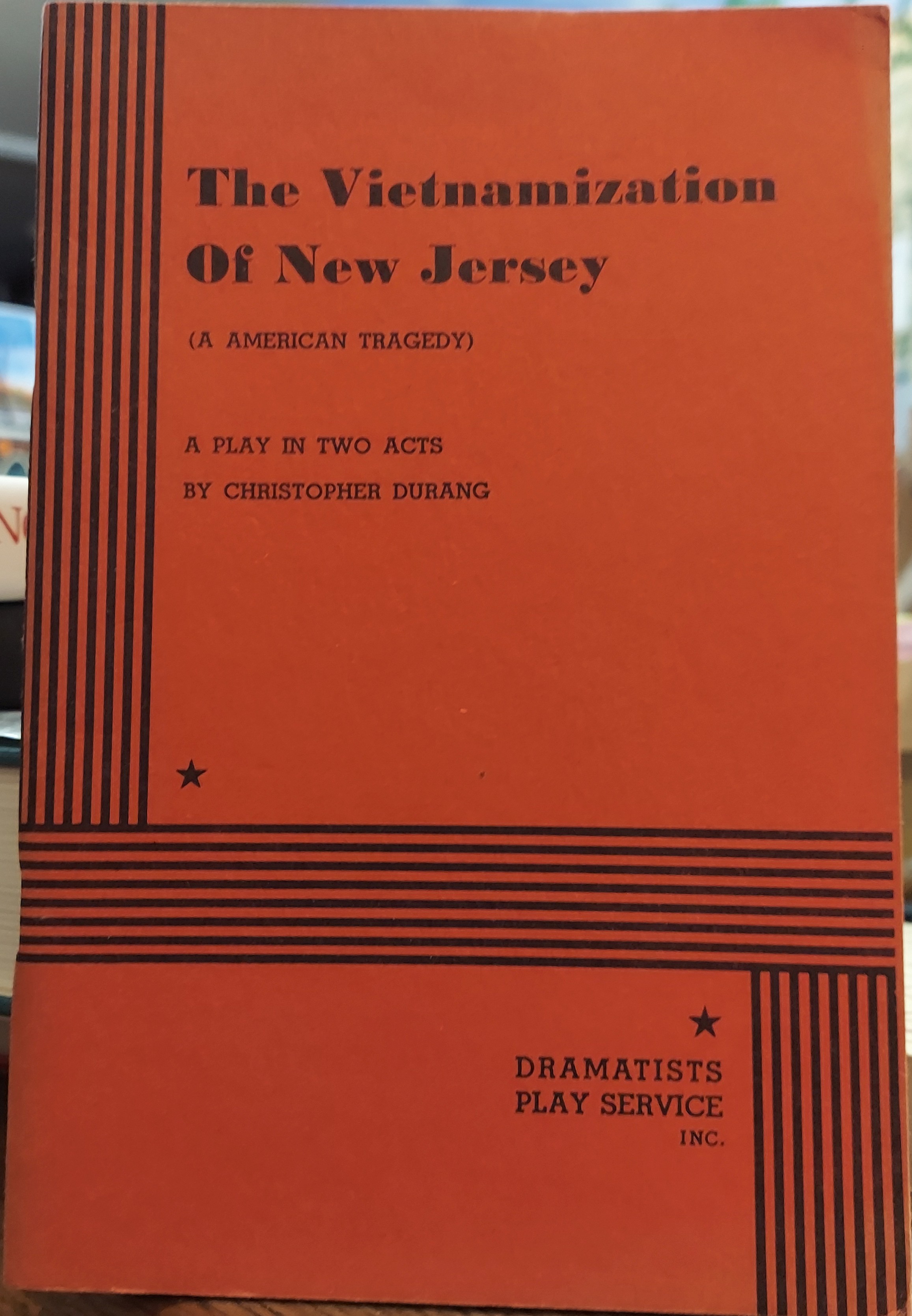The Vietnamization of New Jersey (A American Tragedy), a Play in Two Acts
