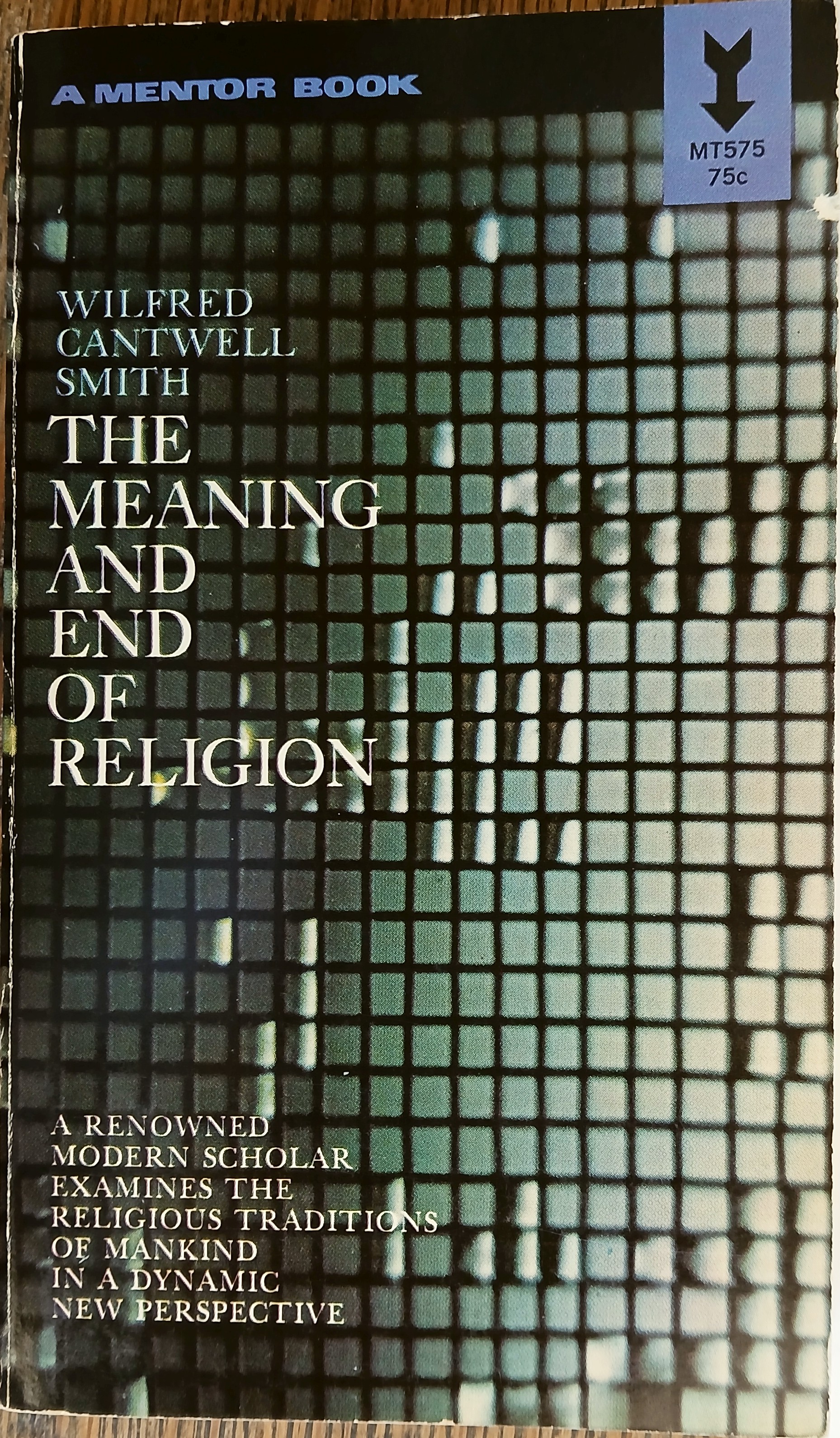 The Meaning and End of Religion (Mentor Books)