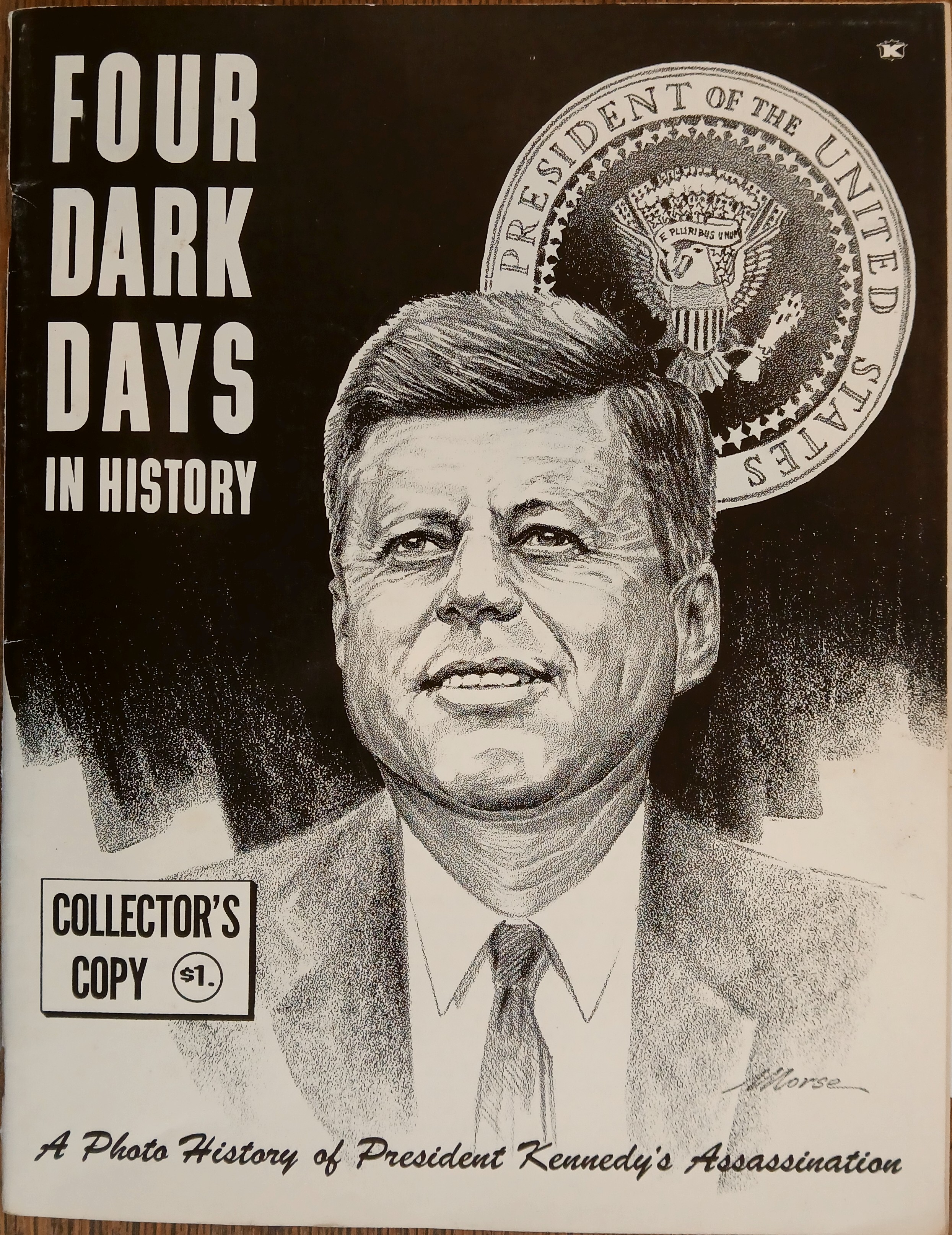 Four Dark Days in History: A Photo History of President Kennedy's Assassination