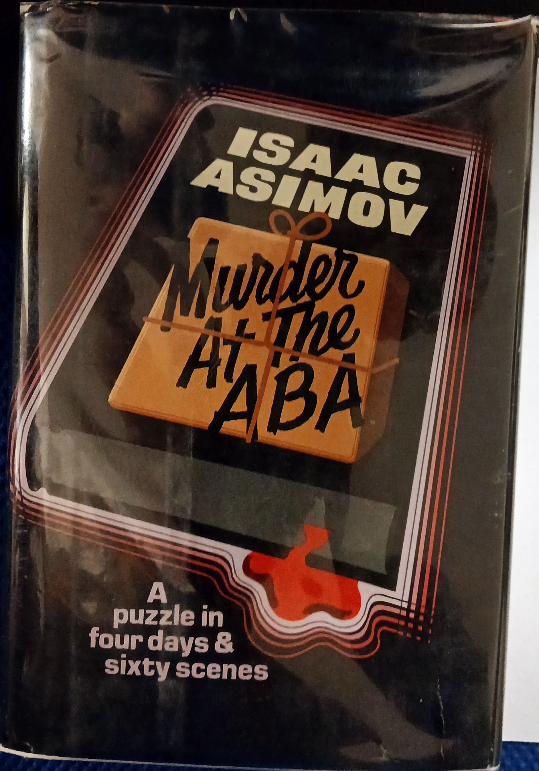 Murder at the ABA: A Puzzle in Four Days and Sixty Scenes