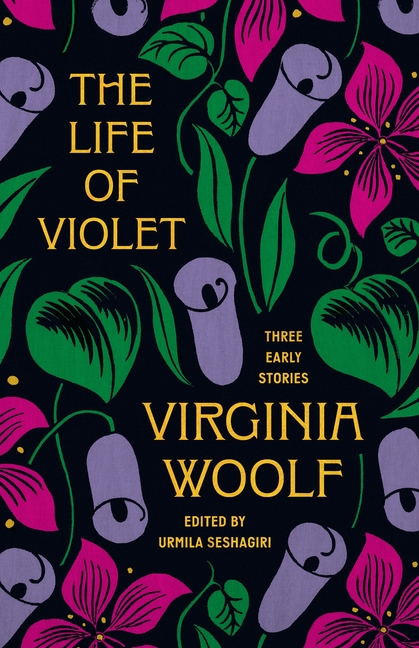 The Life of Violet : Three Early Stories