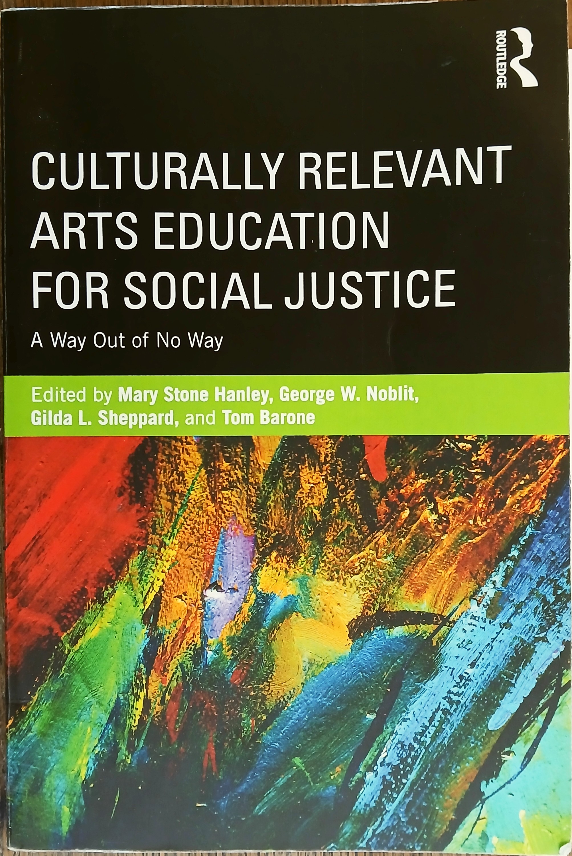 Culturally Relevant Arts Education for Social Justice: A Way Out of No Way