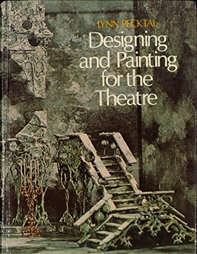 Image for Designing and Painting for the Theatre Designing and Painting for the Theatre