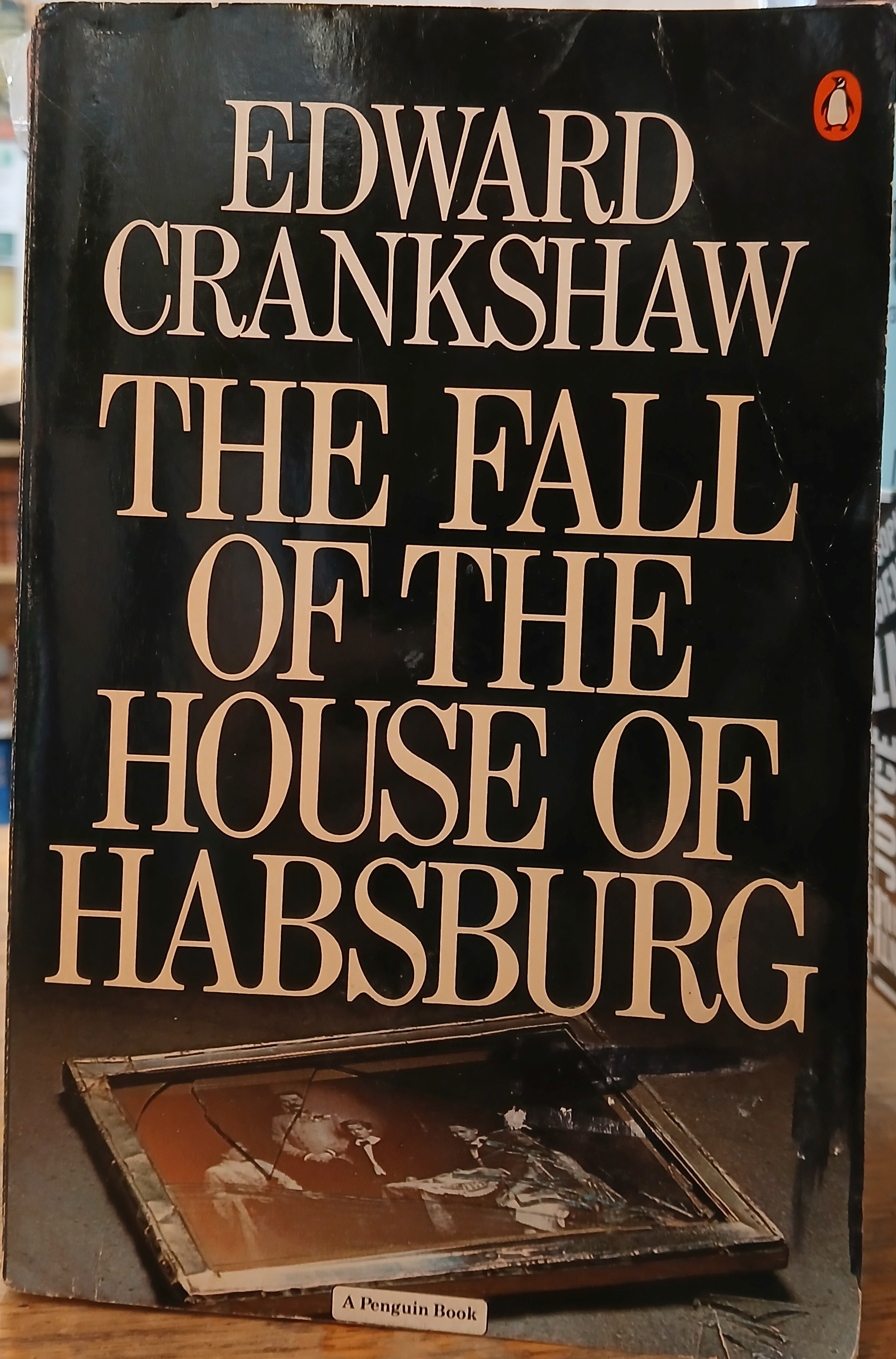 The Fall of the House of Habsburg