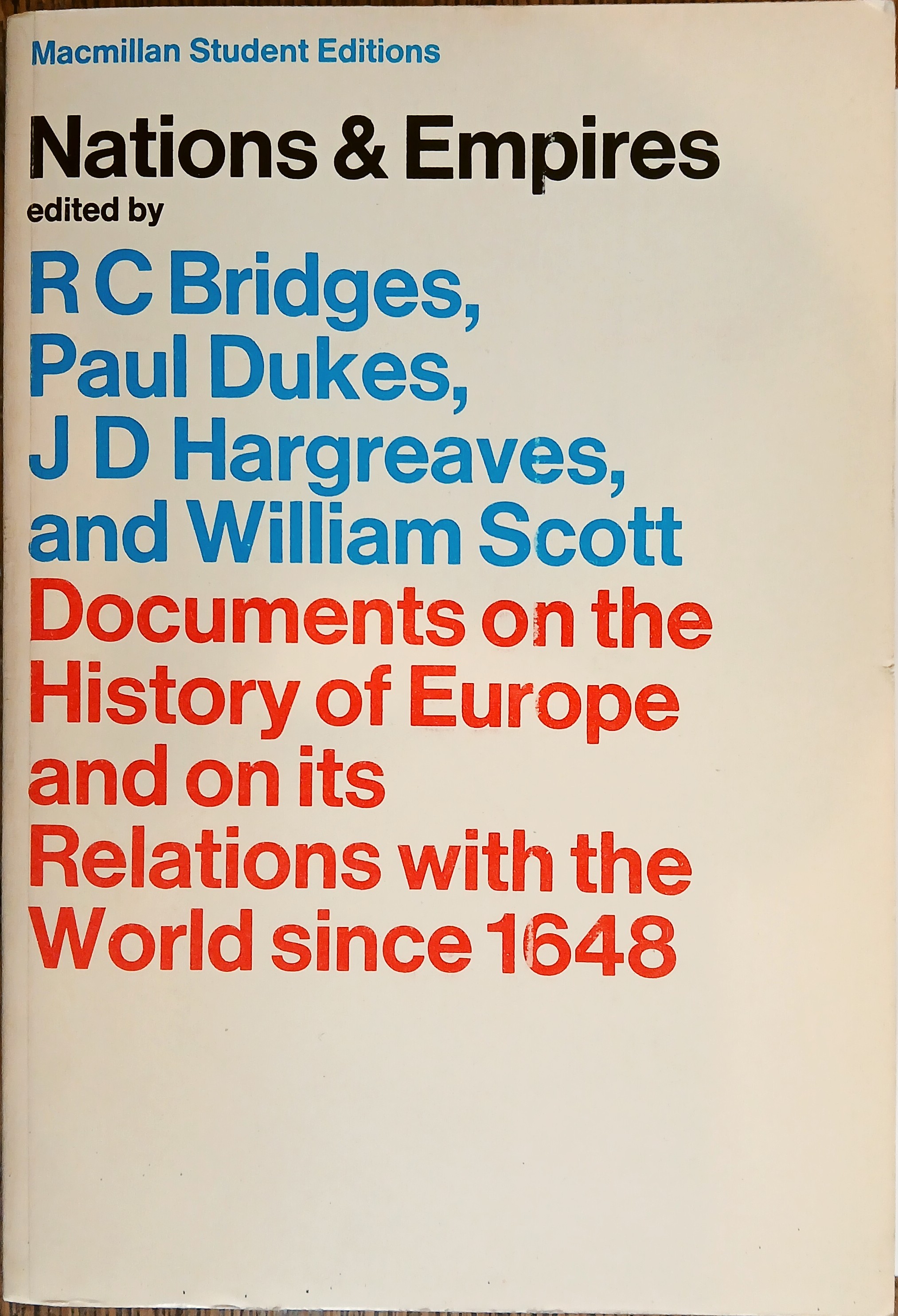 Documents on the History of Europe and on Its Relations with the World Since 1648 (Macmillan Student Editions)