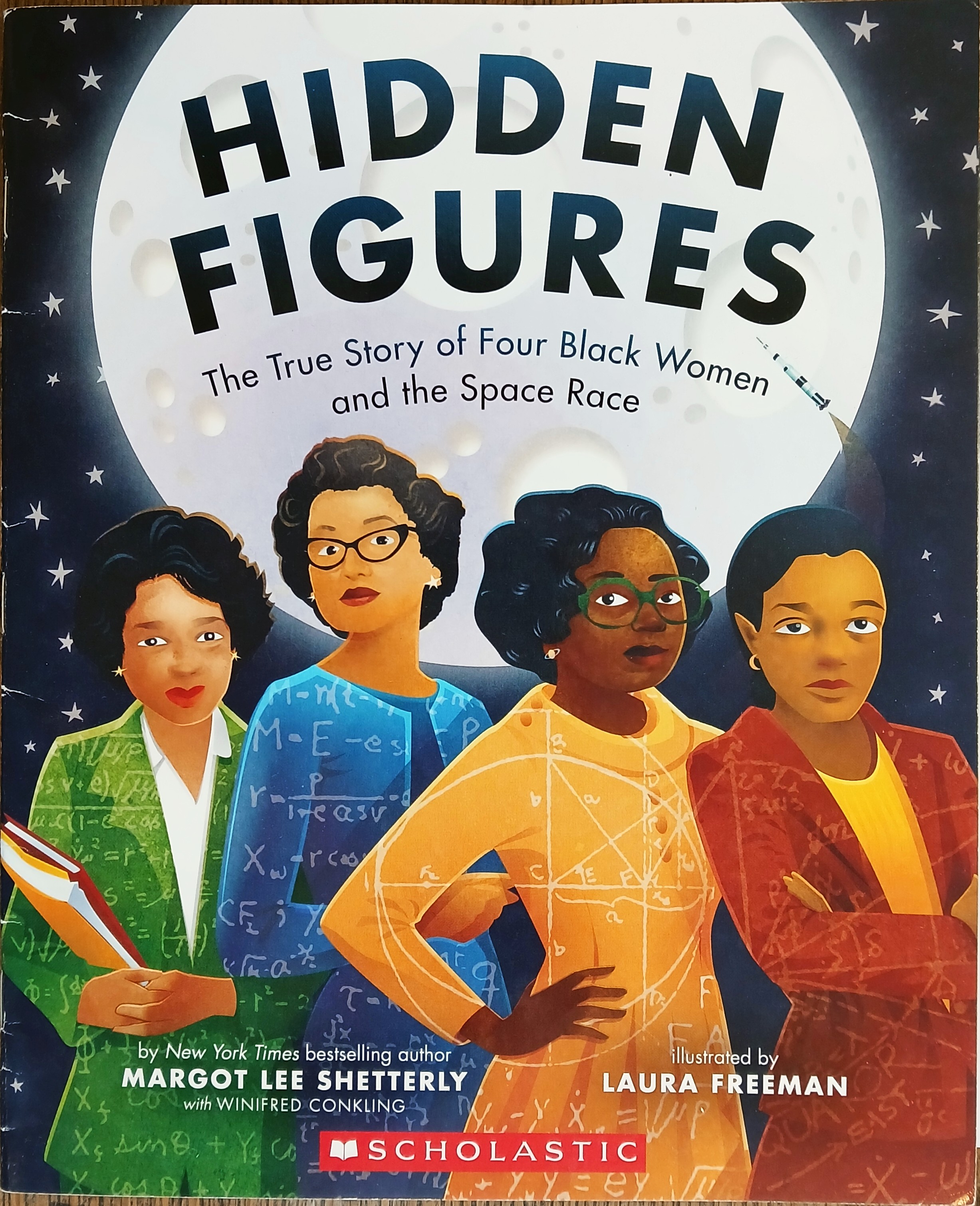 Hidden Figures: The True Story of Four Black Women and the Space Race