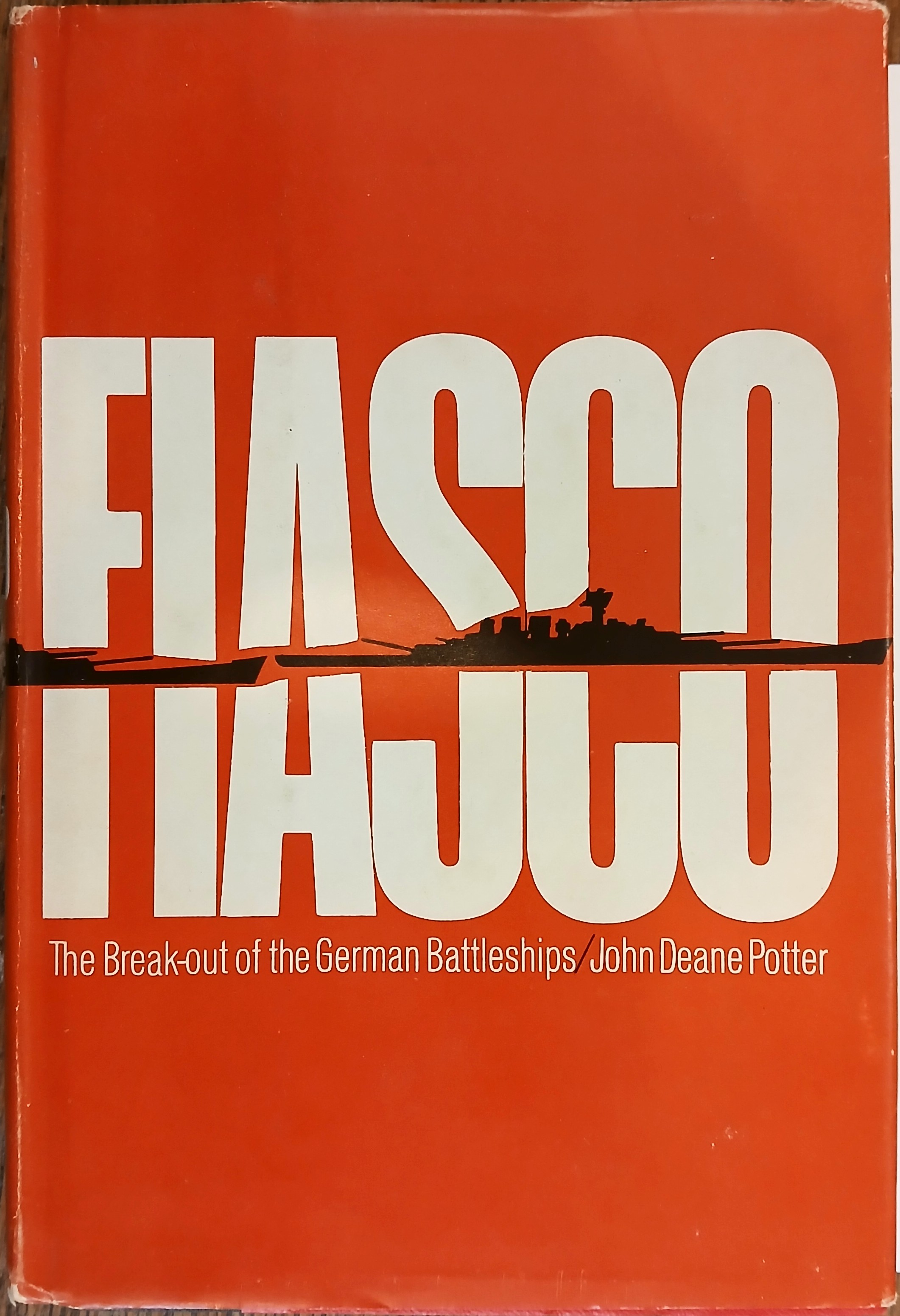 Fiasco: The Break-out of the German Battleships
