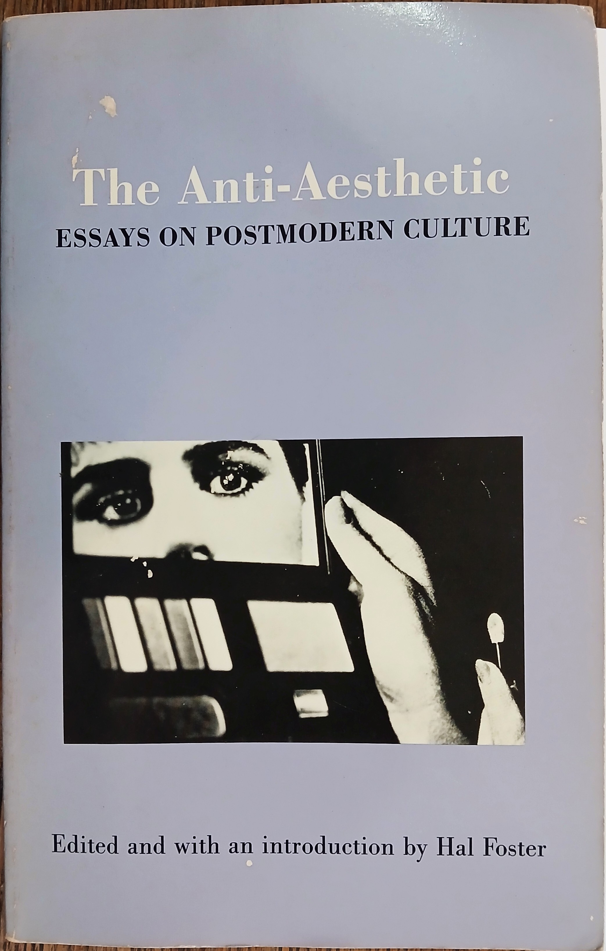 The Anti-Aesthetic: Essays on Postmodern Culture
