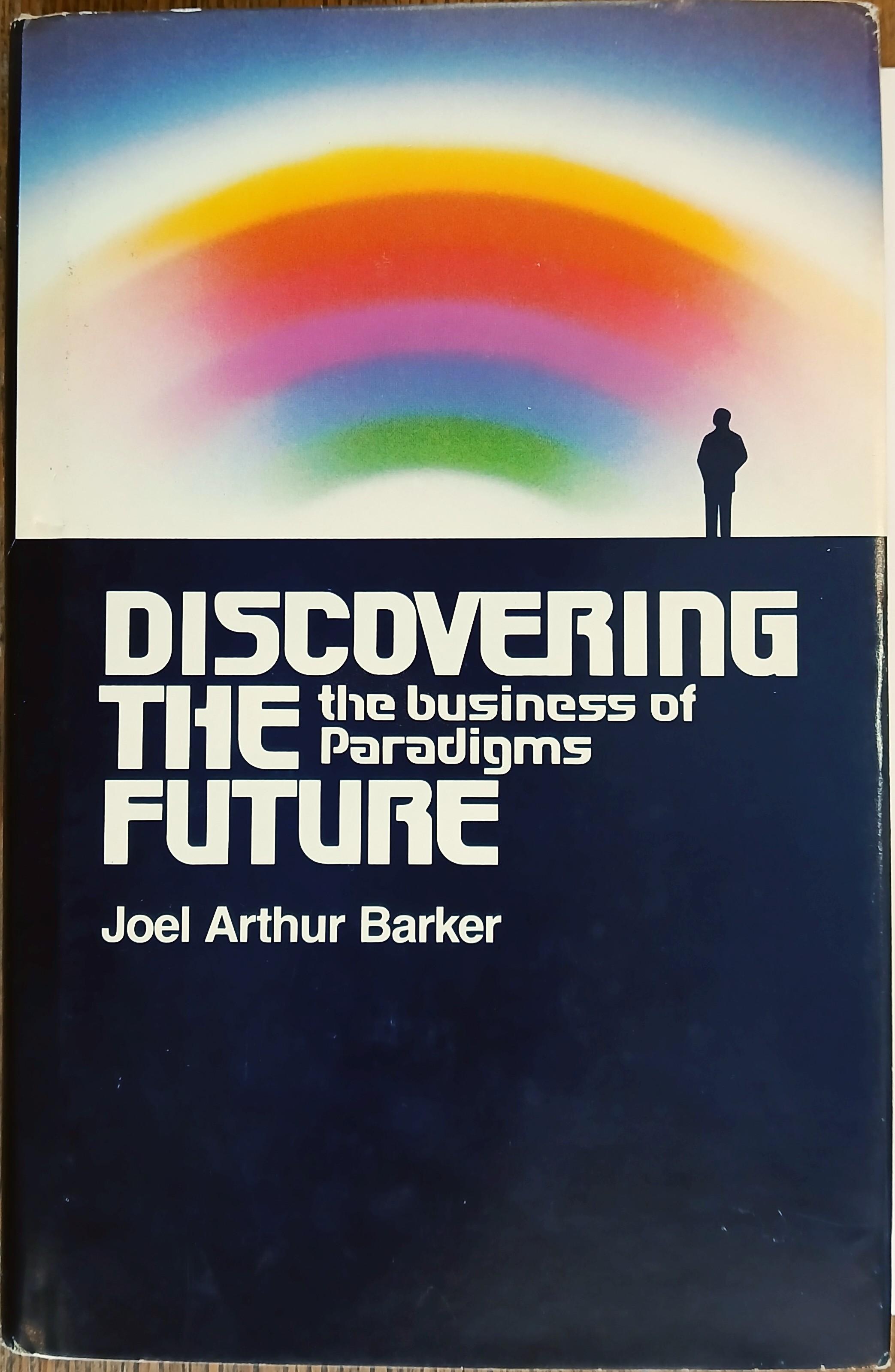 Discovering the Future: The Business of Paradigms