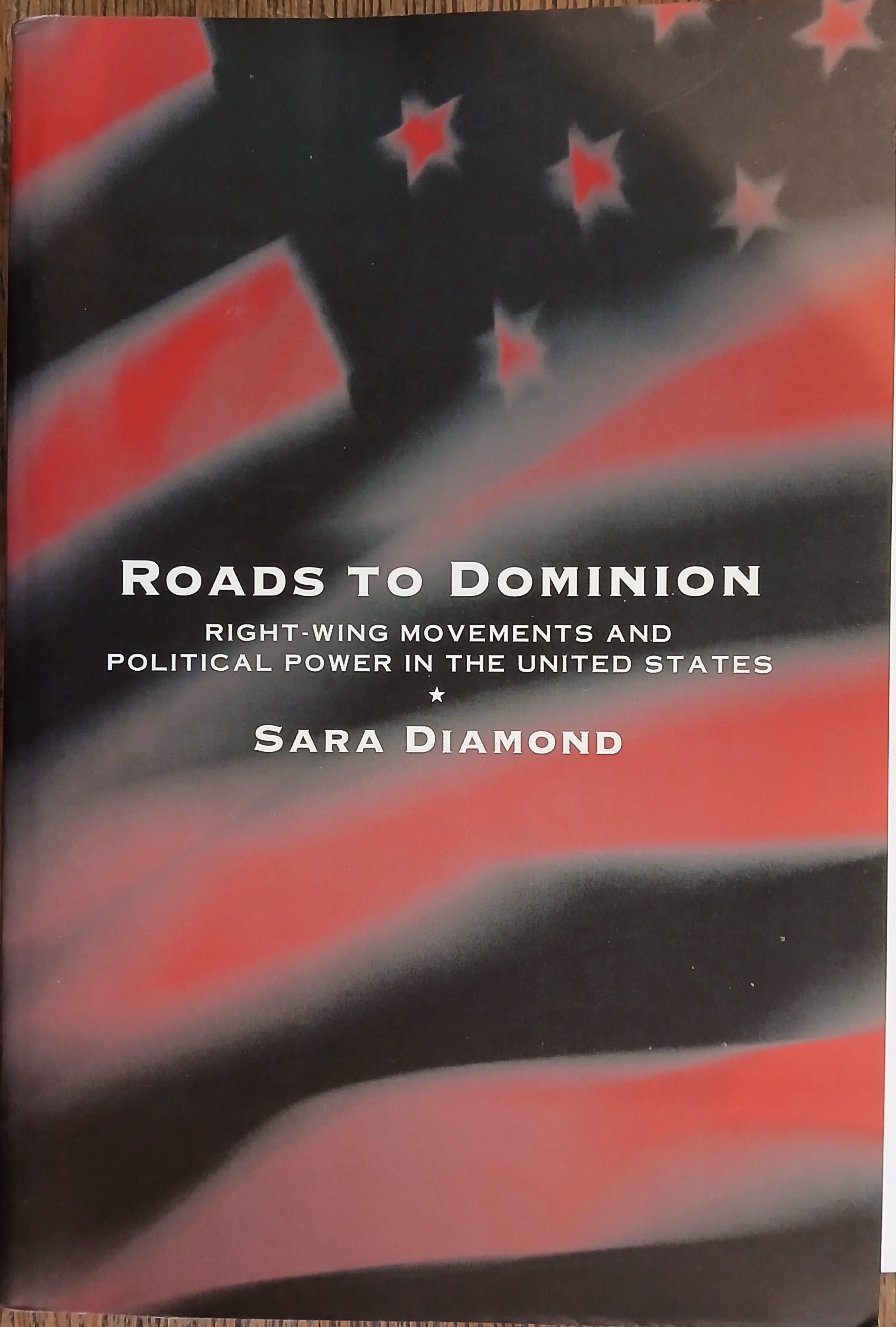 Roads to Dominion: Right-Wing Movements and Political Power in the United States