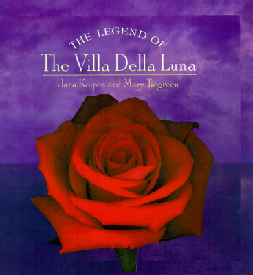 The Legend of the Villa Della Luna: The Sequel to the Secrets of Pistoulet