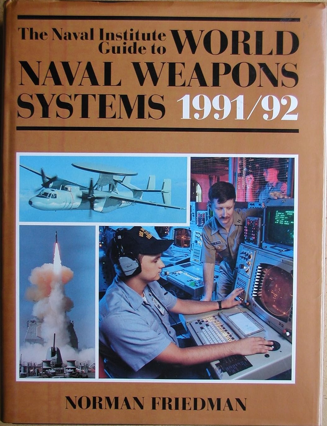 The Naval Institute Guide to World Naval Weapons Systems, 1991-92