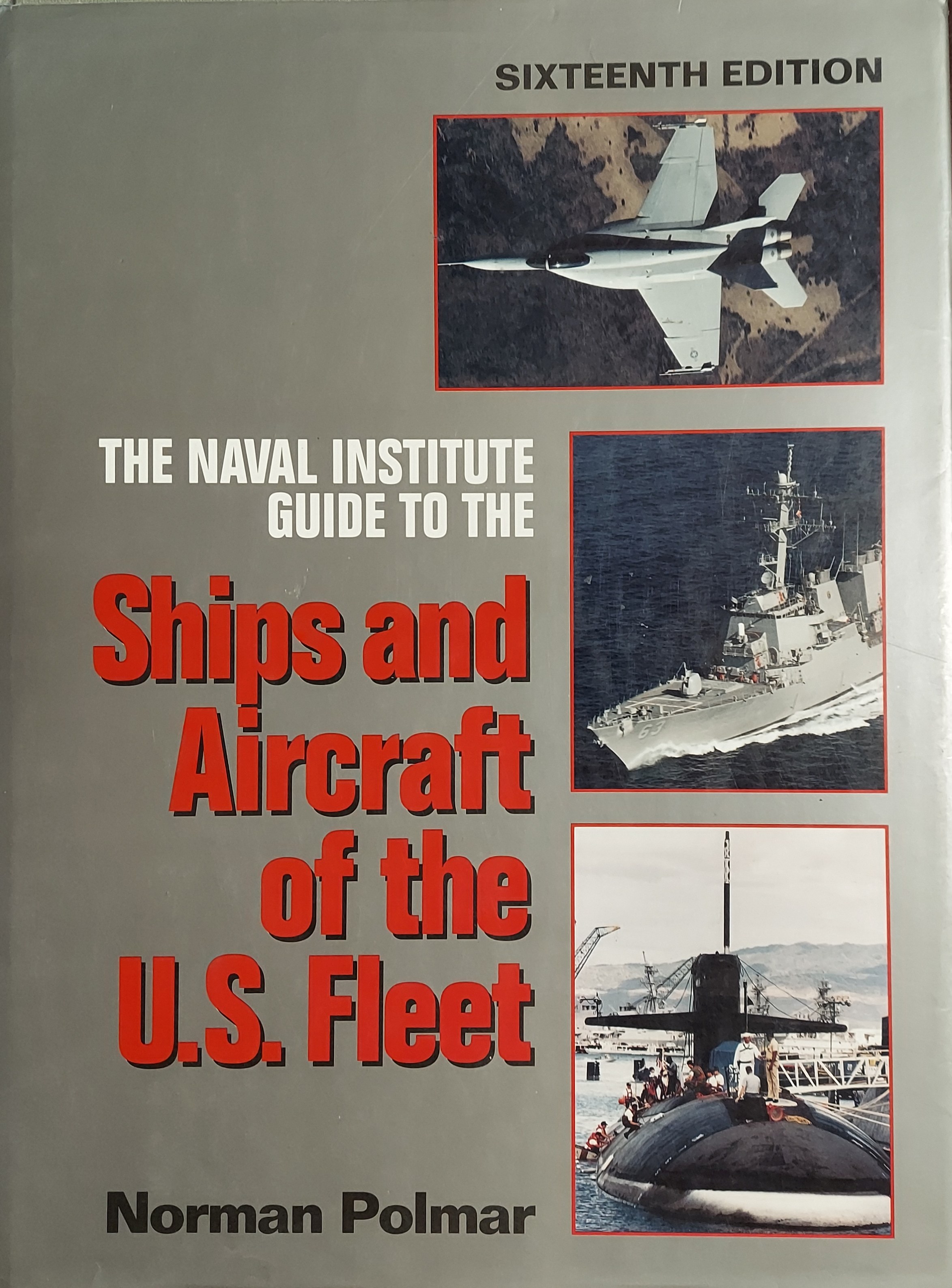 The Naval Institute Guide to the Ships and Aircraft of the U.S. Fleet (16th ed)