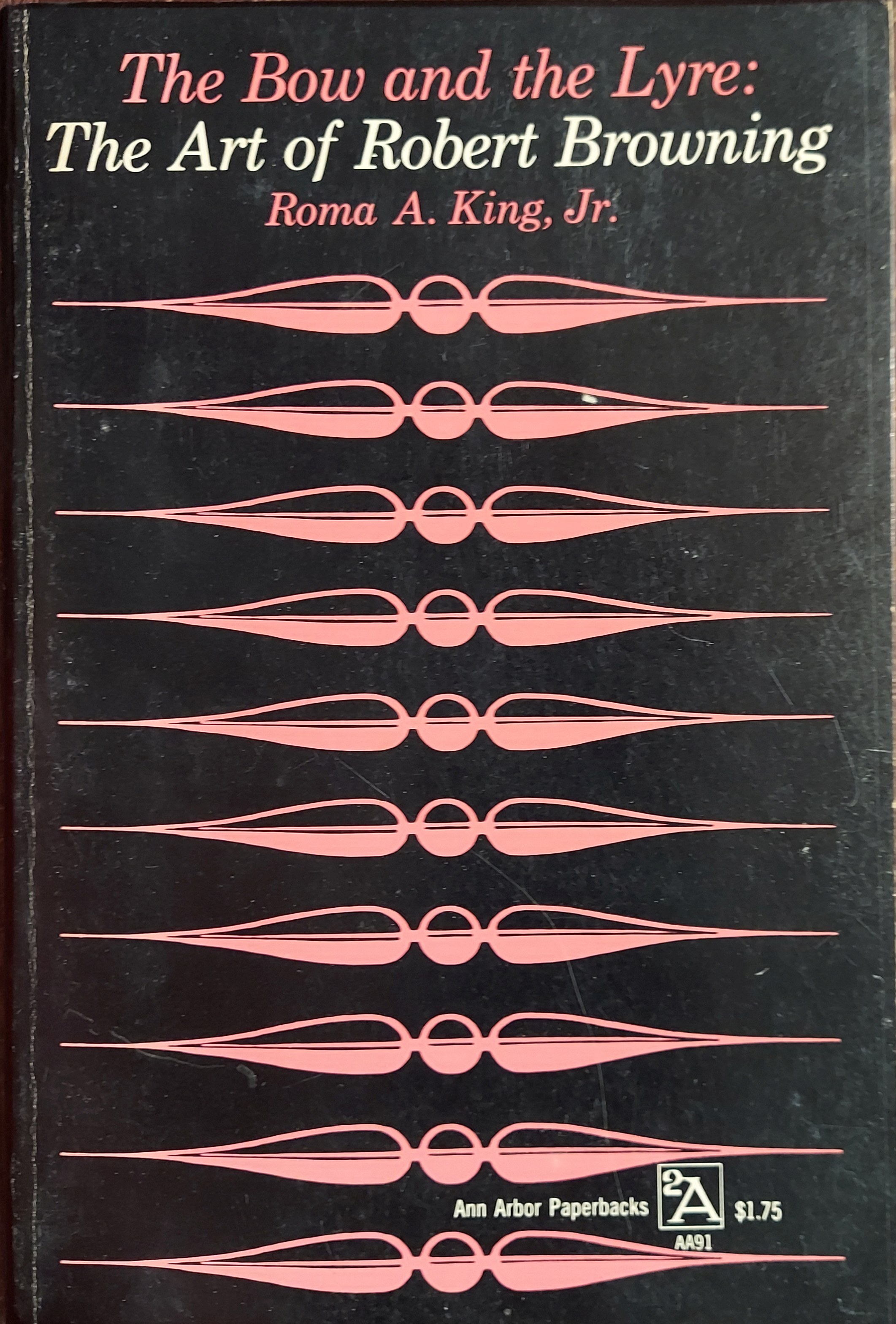 The Bow and the Lyre: The Art of Robert Browning